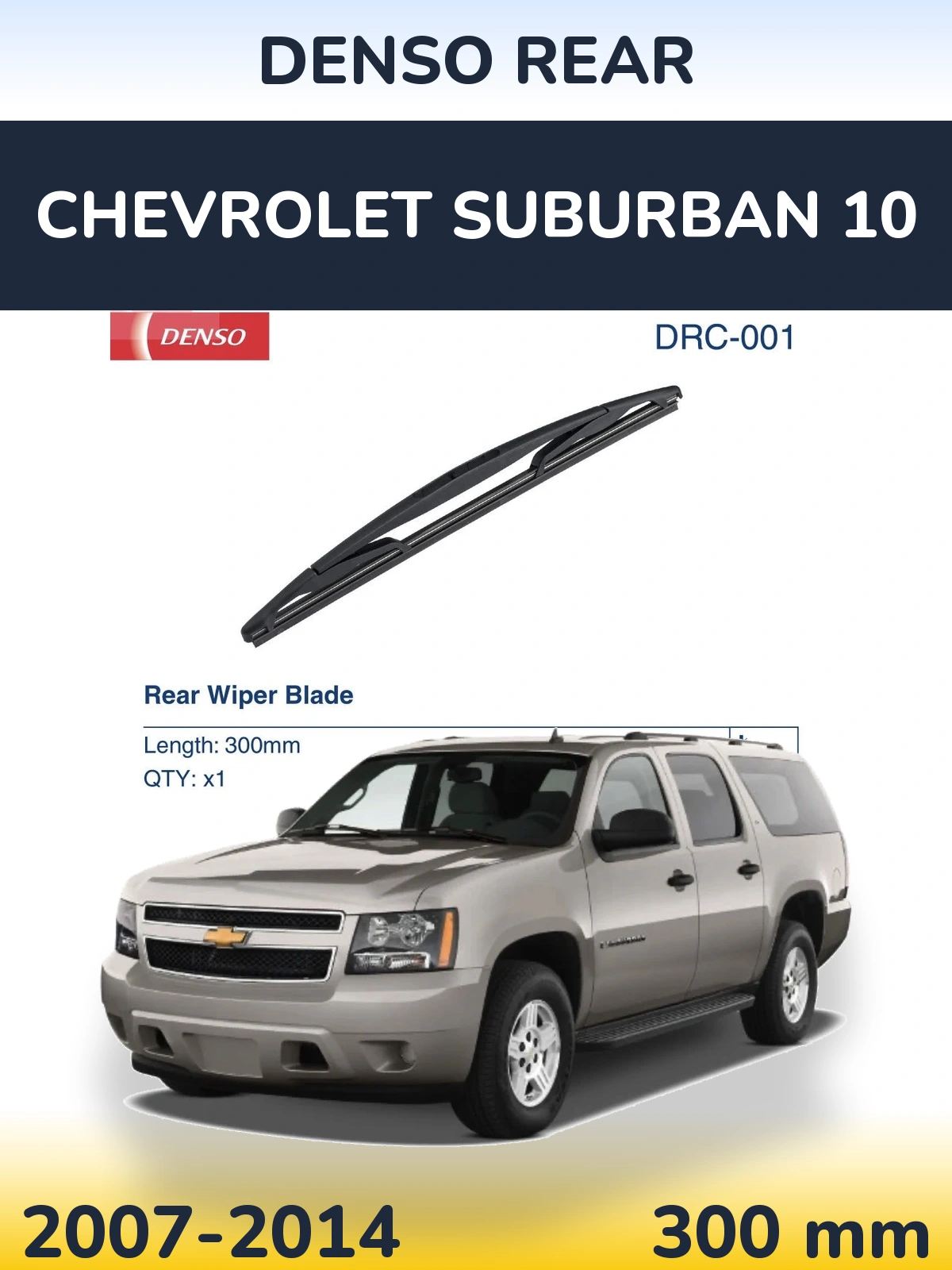 Tylna wycieraczka Denso Rear 300 mm do Chevrolet Suburban 10 2007-2014