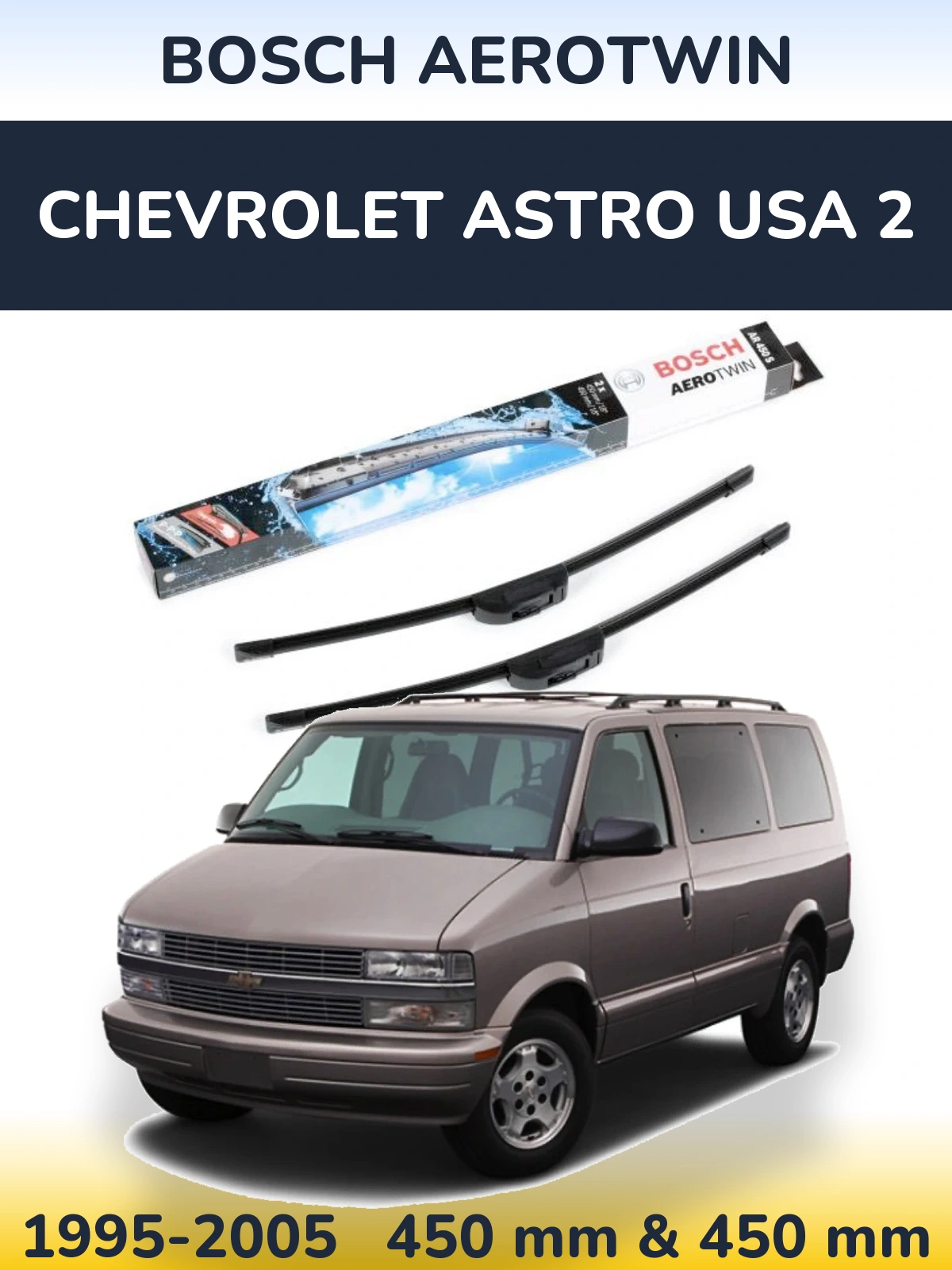 Front wiper blade set BOSCH AeroTwin 450 & 450 mm for Chevrolet Astro USA 2 1995-2005