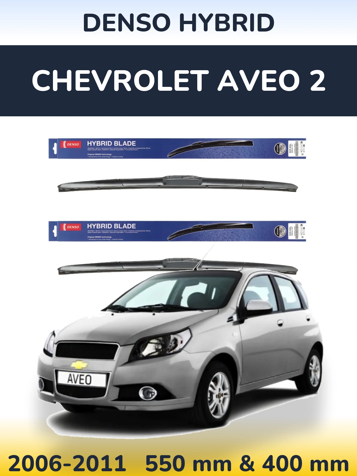 Front wiper blade set Denso Hybrid 550 & 400 mm for Chevrolet Aveo 2 2006-2011
