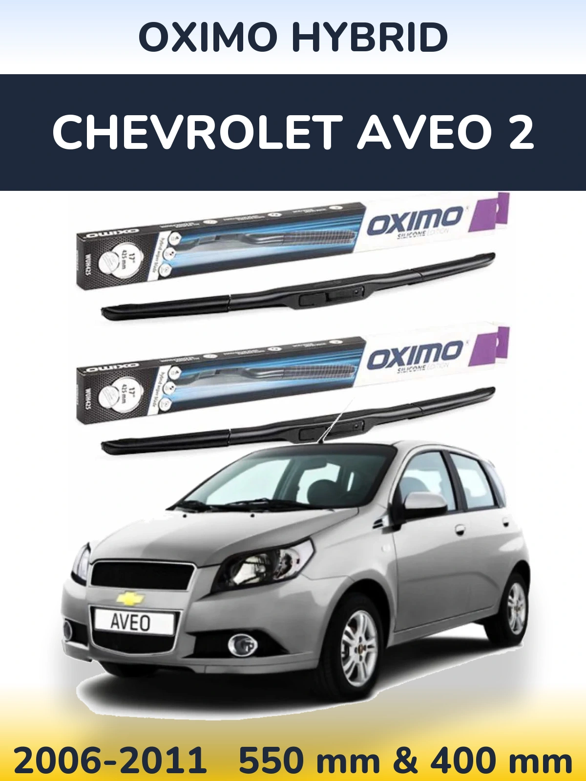 Komplet przednich wycieraczek Oximo Hybrid 550 & 400 mm do Chevrolet Aveo 2 2006-2011