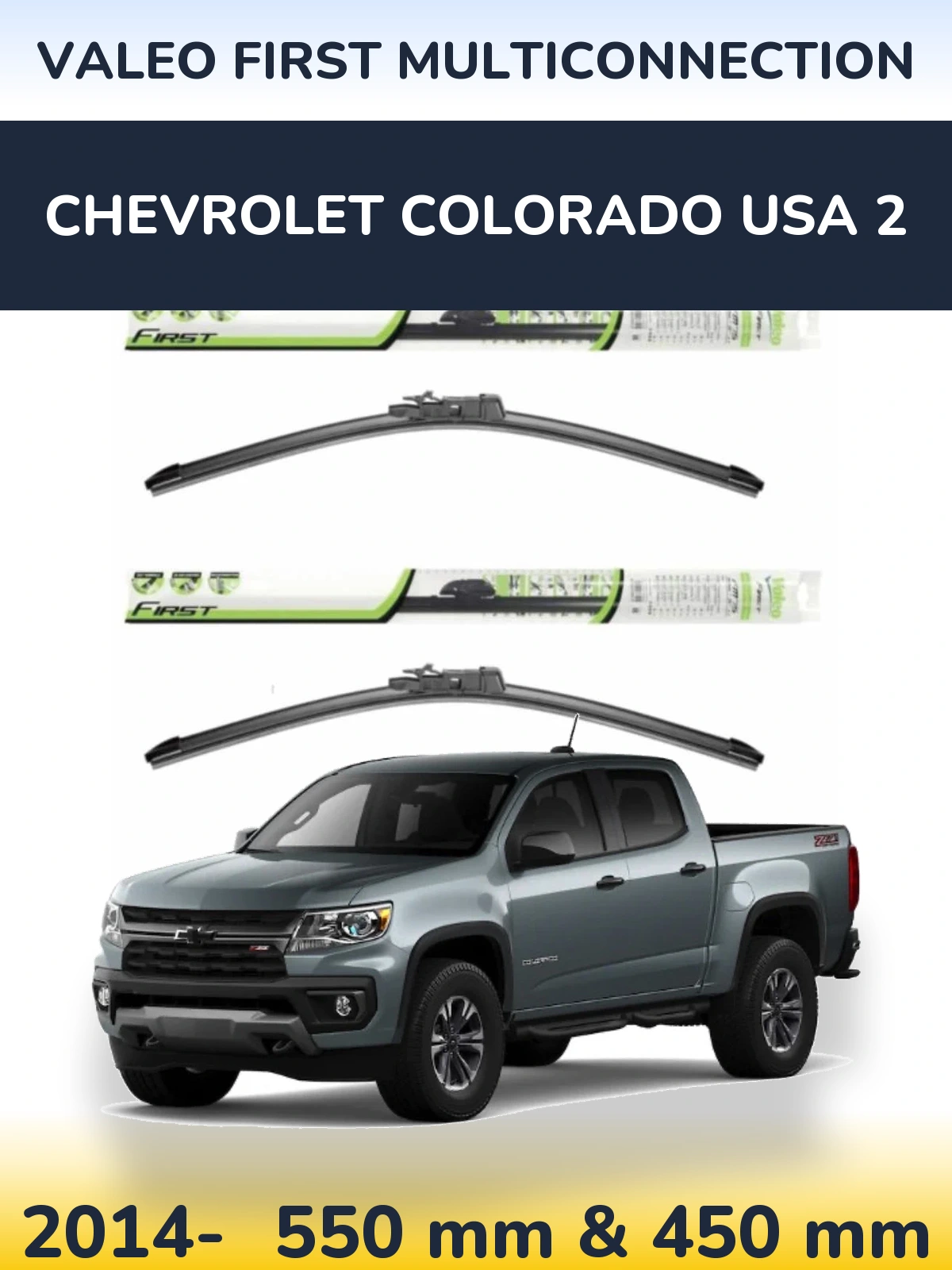 Komplet przednich wycieraczek Valeo First MultiConnection 550 & 450 mm do Chevrolet Colorado USA 2 2014-2026