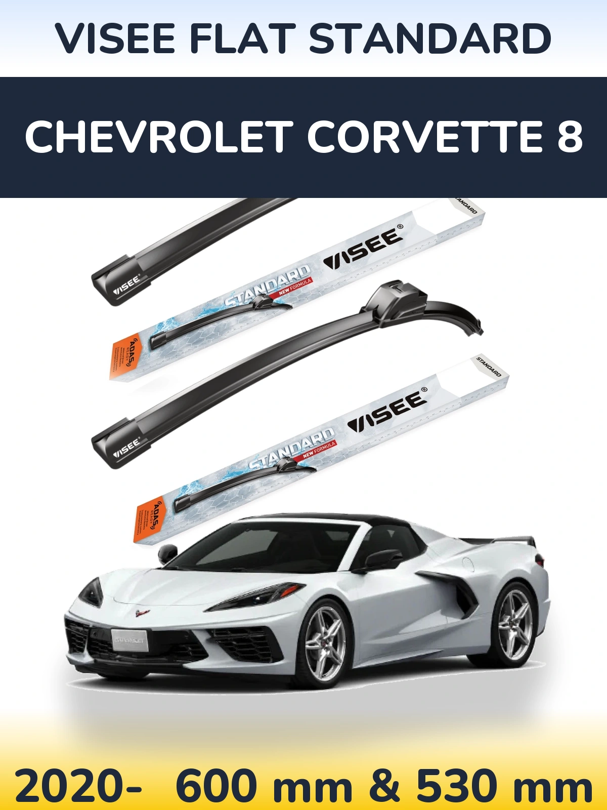 Komplet przednich wycieraczek VISEE FLAT STANDARD 600 & 530 mm do Chevrolet Corvette 8 2020-2026