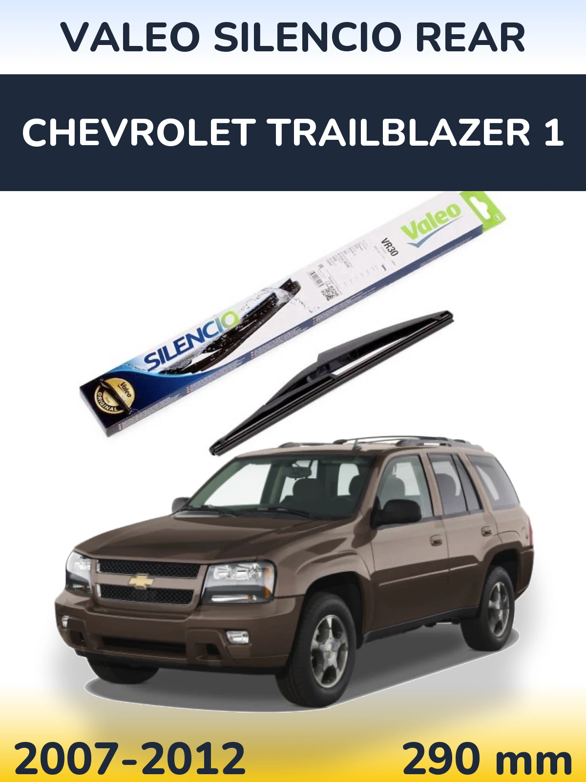 Rear wiper blade Valeo Silencio Rear 290 mm for Chevrolet TrailBlazer 1 2007-2012