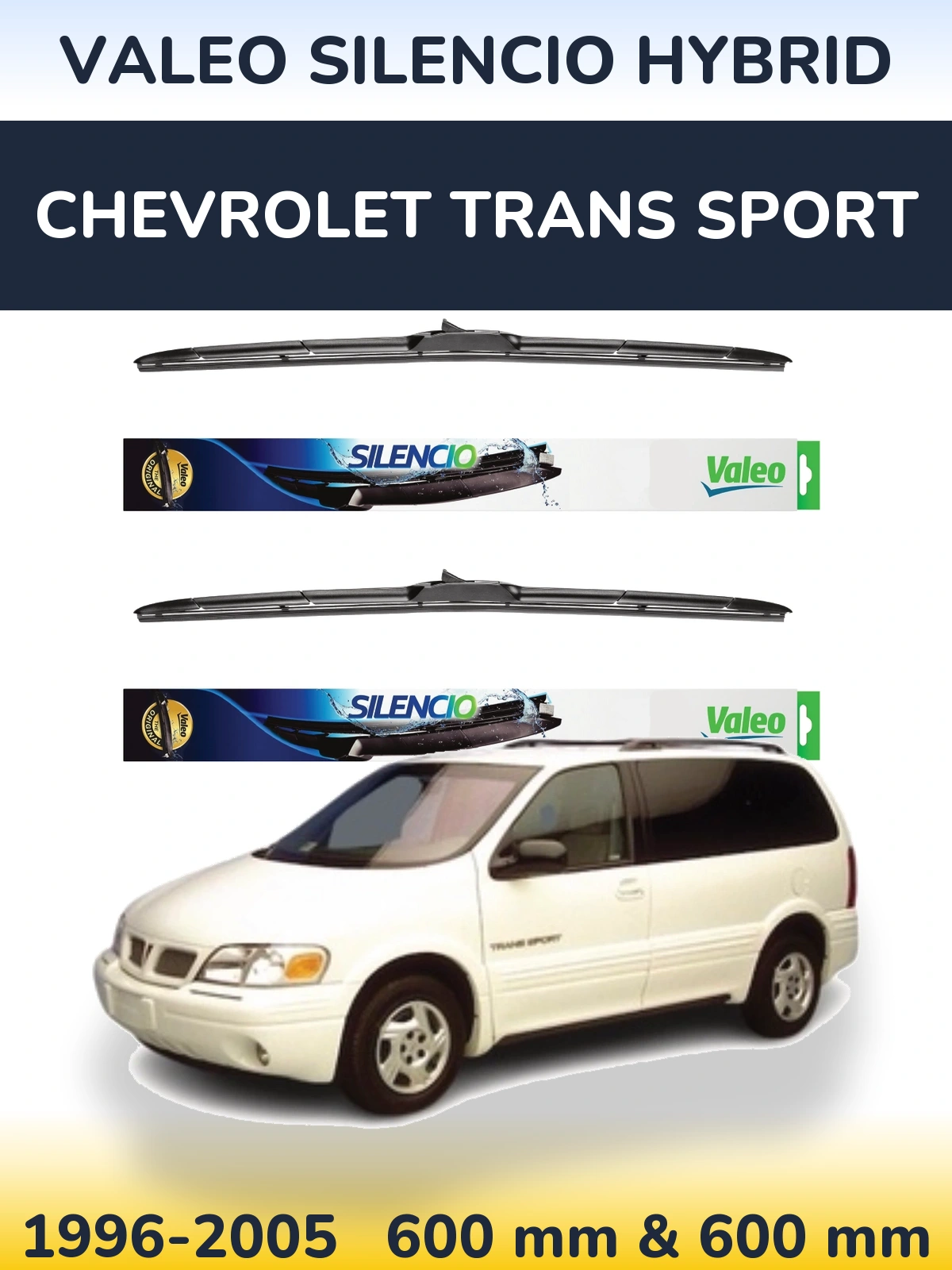 Front wiper blade set Valeo Silencio Hybrid 600 & 600 mm for Chevrolet Trans Sport 1996-2005