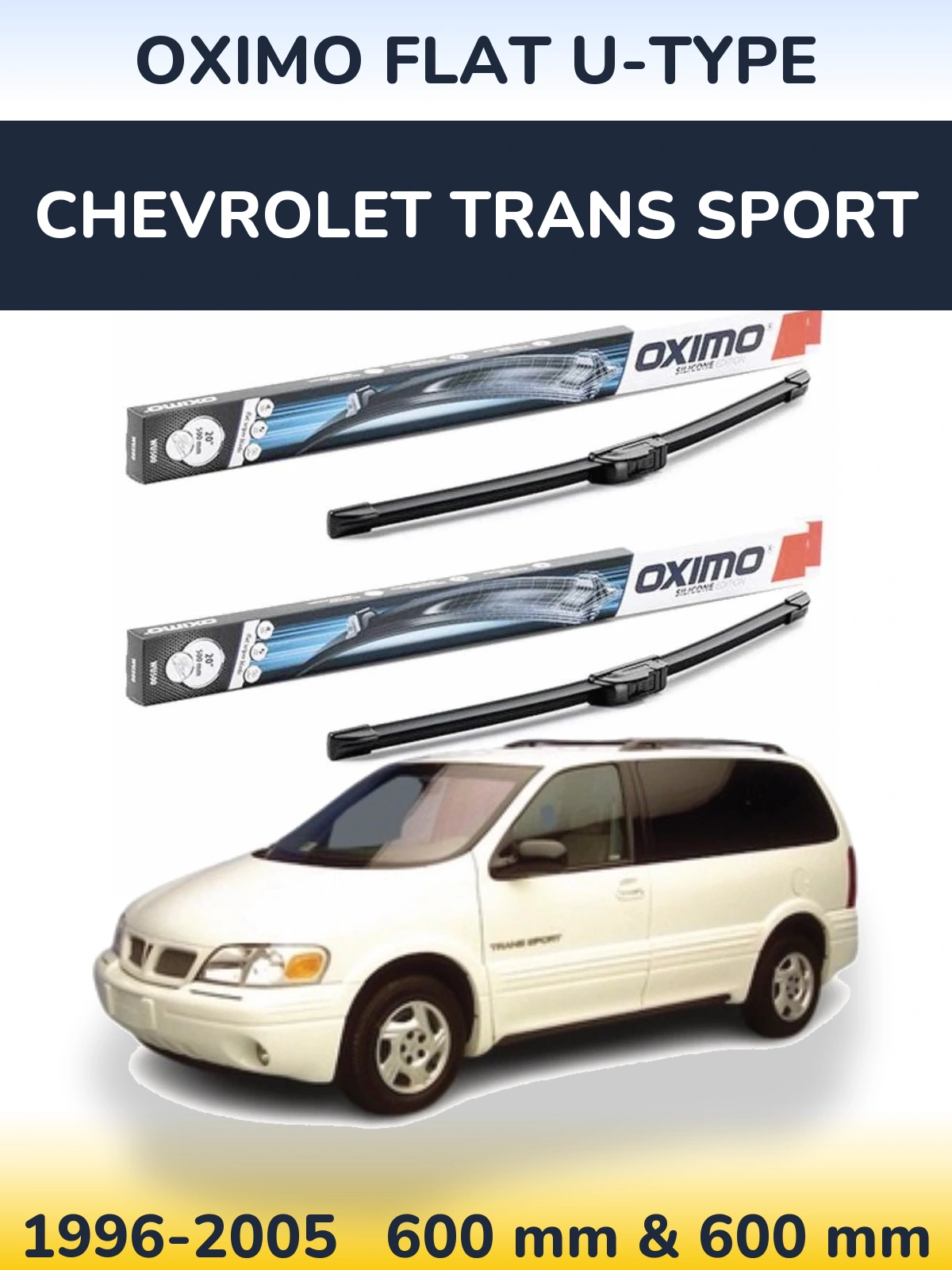 Комплект передніх щіток Oximo Flat U-type 600 & 600 мм для Chevrolet Trans Sport 1996-2005