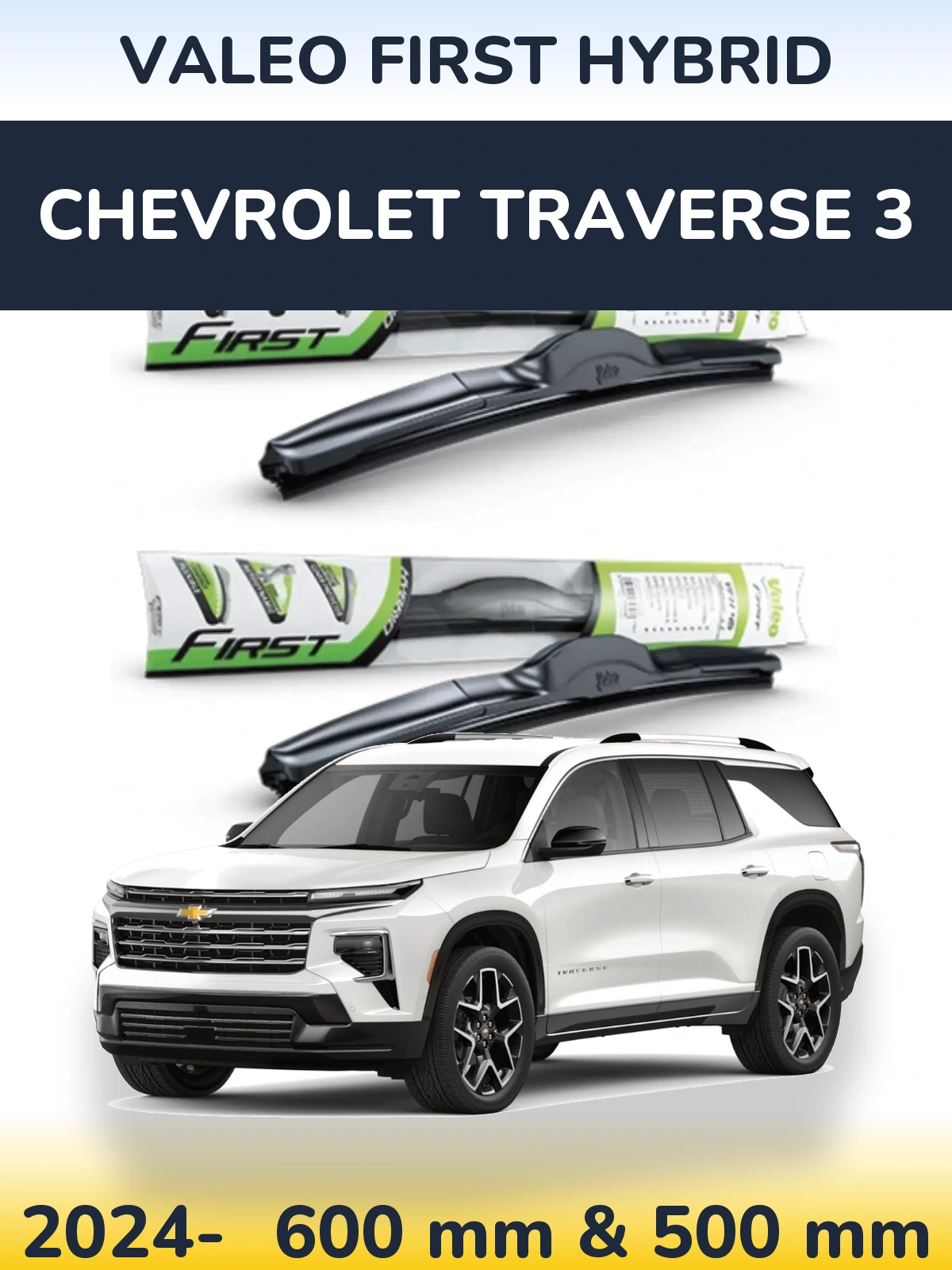Komplet przednich wycieraczek Valeo First Hybrid 600 & 500 mm do Chevrolet Traverse 3 2024-2026