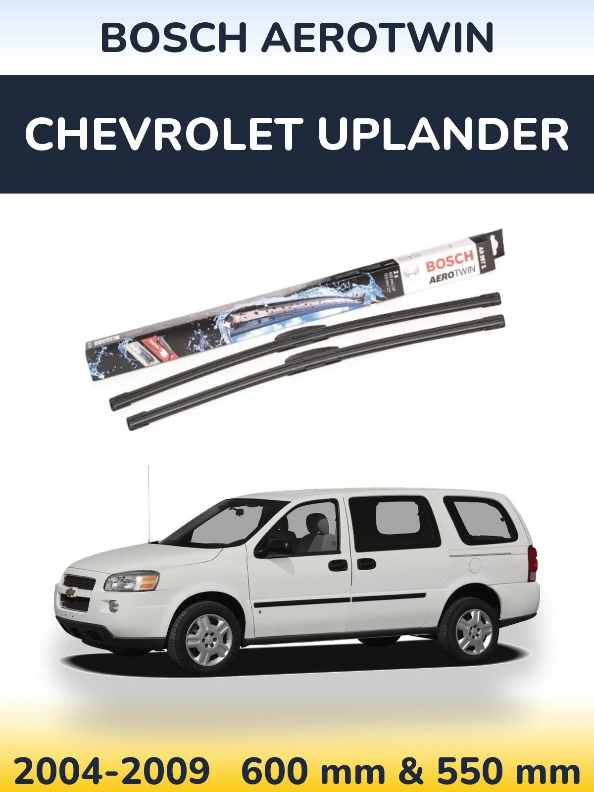 Komplet przednich wycieraczek BOSCH AeroTwin 600 & 550 mm do Chevrolet Uplander 2004-2009