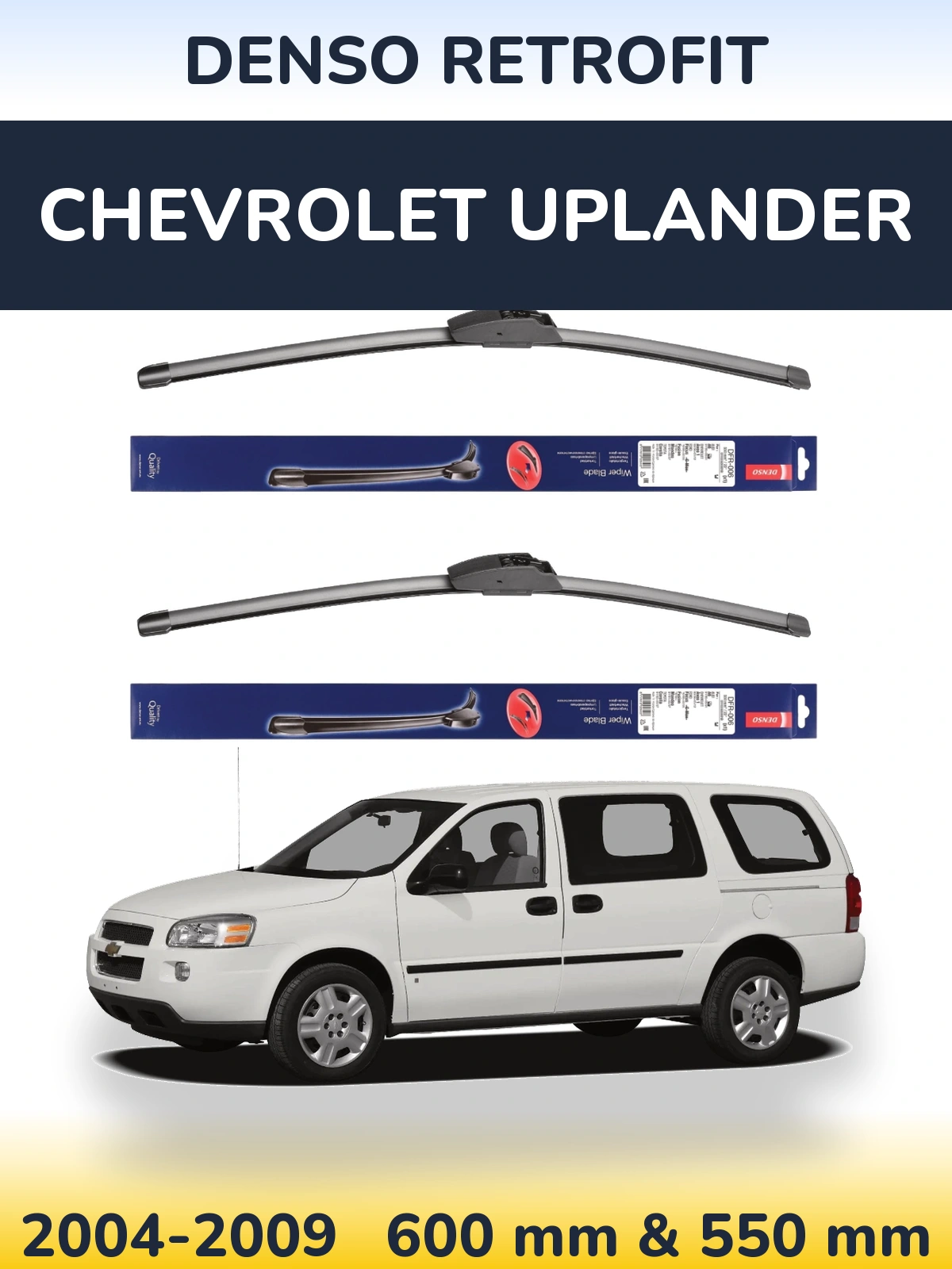 Front wiper blade set Denso Retrofit 600 & 550 mm for Chevrolet Uplander 2004-2009