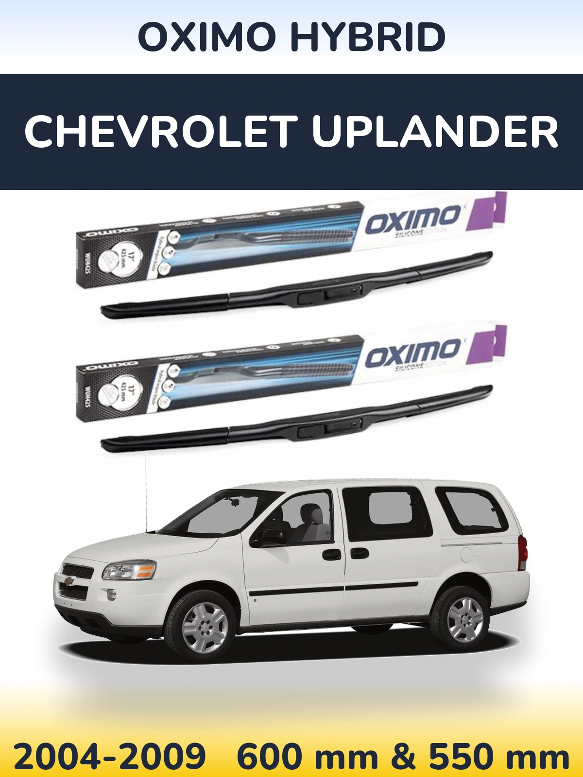 Front wiper blade set Oximo Hybrid 600 & 550 mm for Chevrolet Uplander 2004-2009