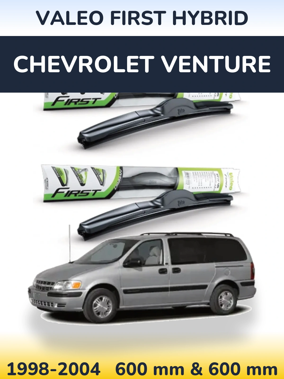 Komplet przednich wycieraczek Valeo First Hybrid 600 & 600 mm do Chevrolet Venture 1998-2004