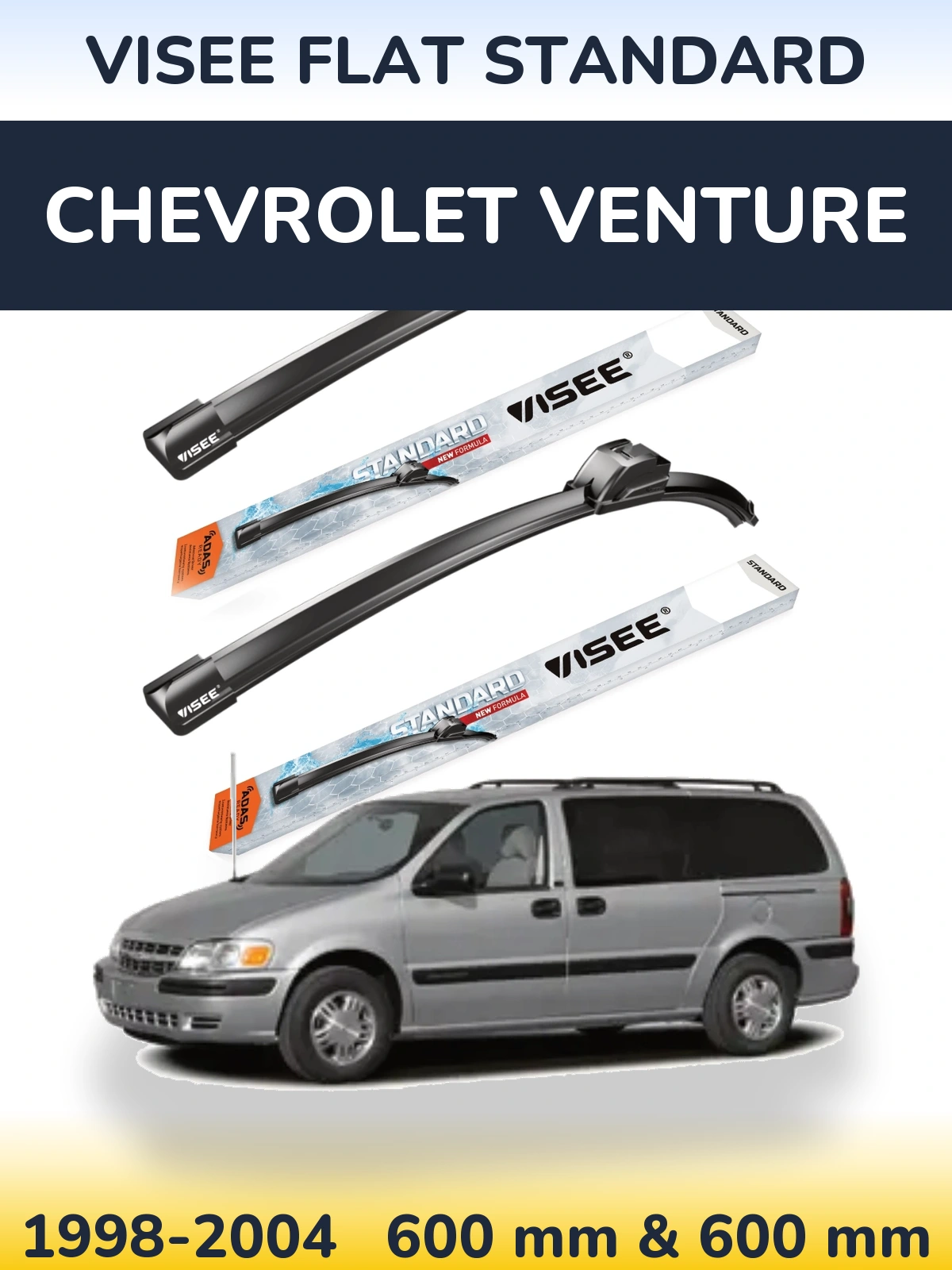Komplet przednich wycieraczek VISEE FLAT STANDARD 600 & 600 mm do Chevrolet Venture 1998-2004