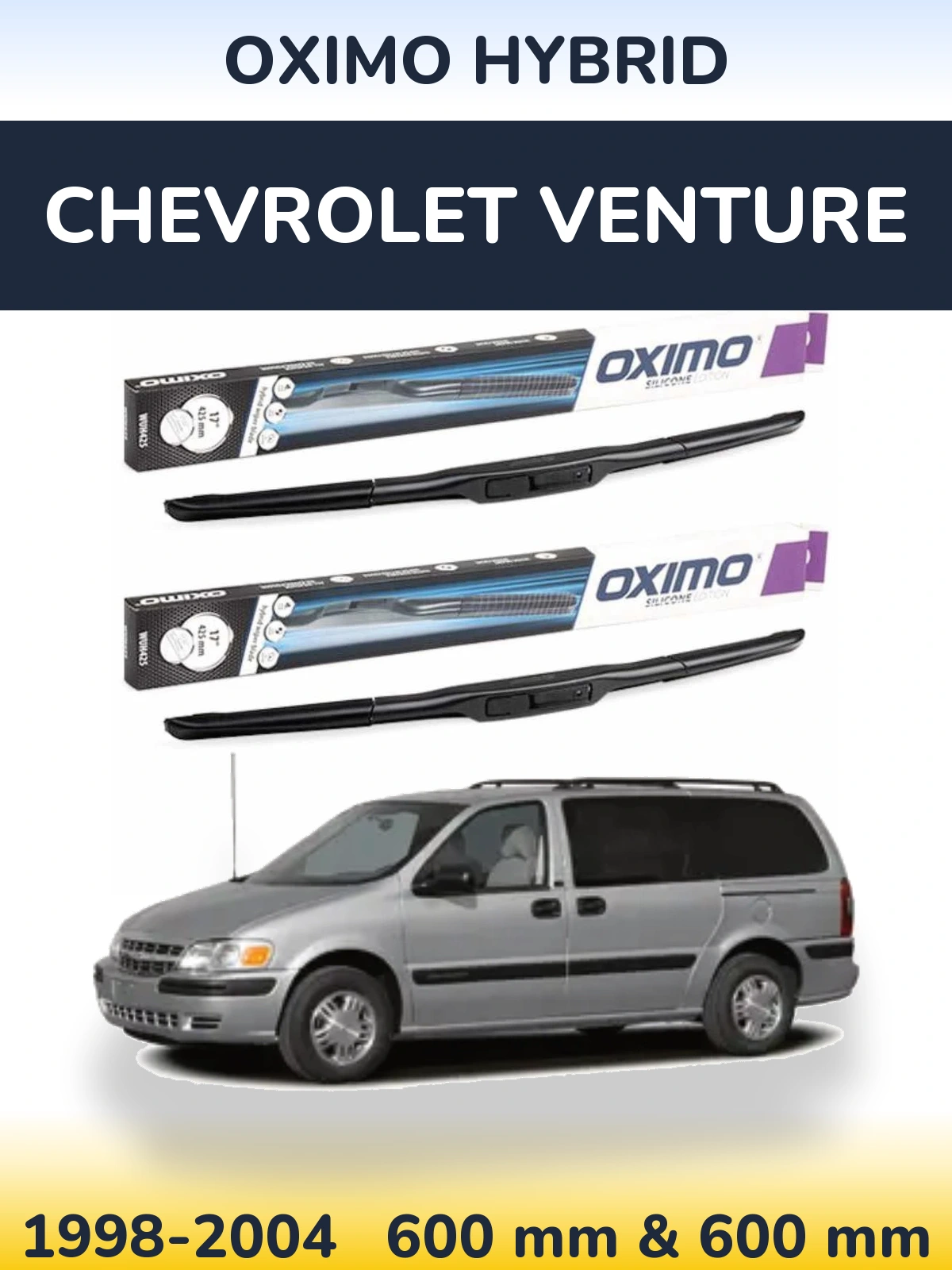 Komplet przednich wycieraczek Oximo Hybrid 600 & 600 mm do Chevrolet Venture 1998-2004