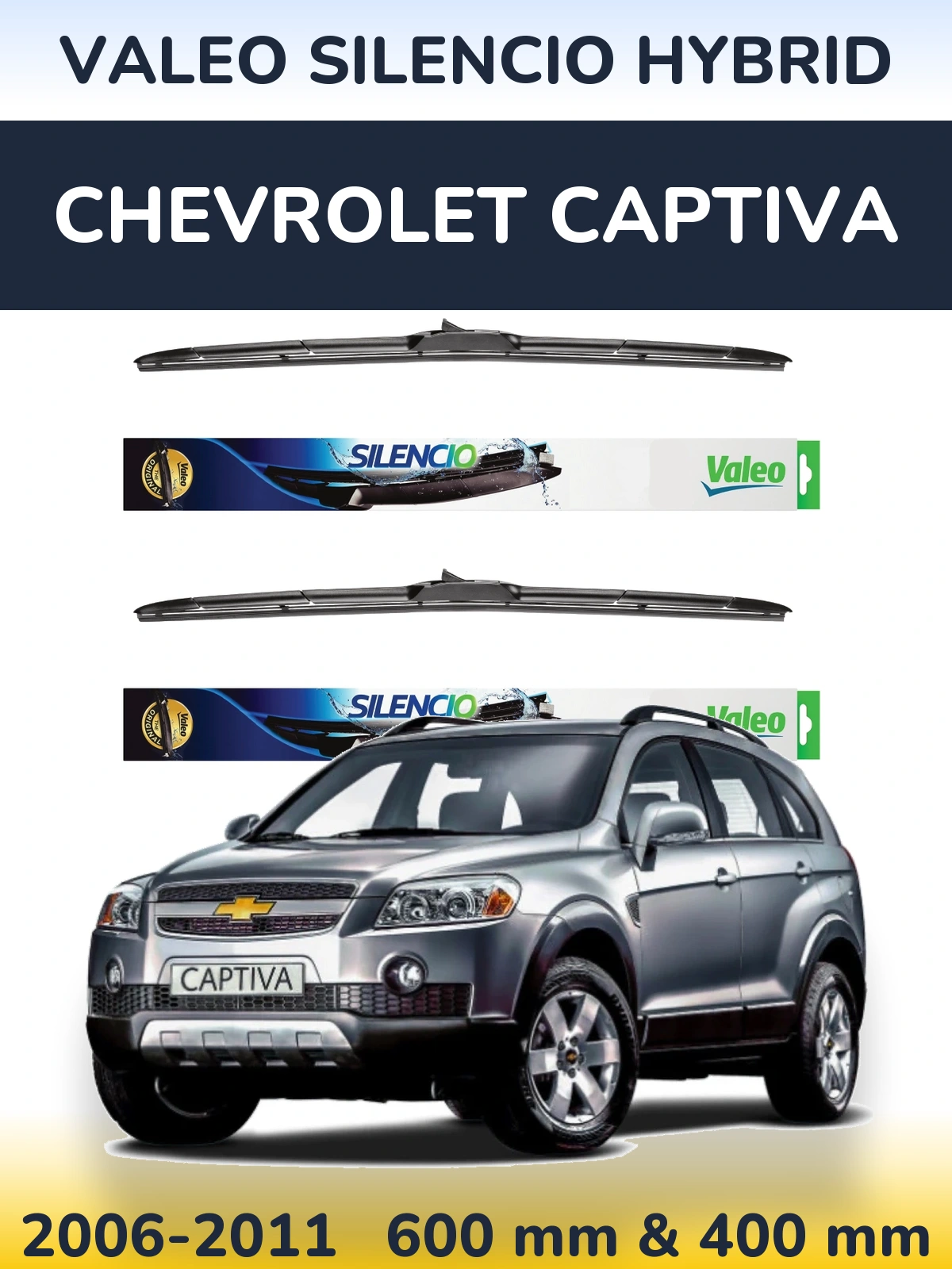 Komplet przednich wycieraczek Valeo Silencio Hybrid 600 & 400 mm do Chevrolet Captiva 2006-2011