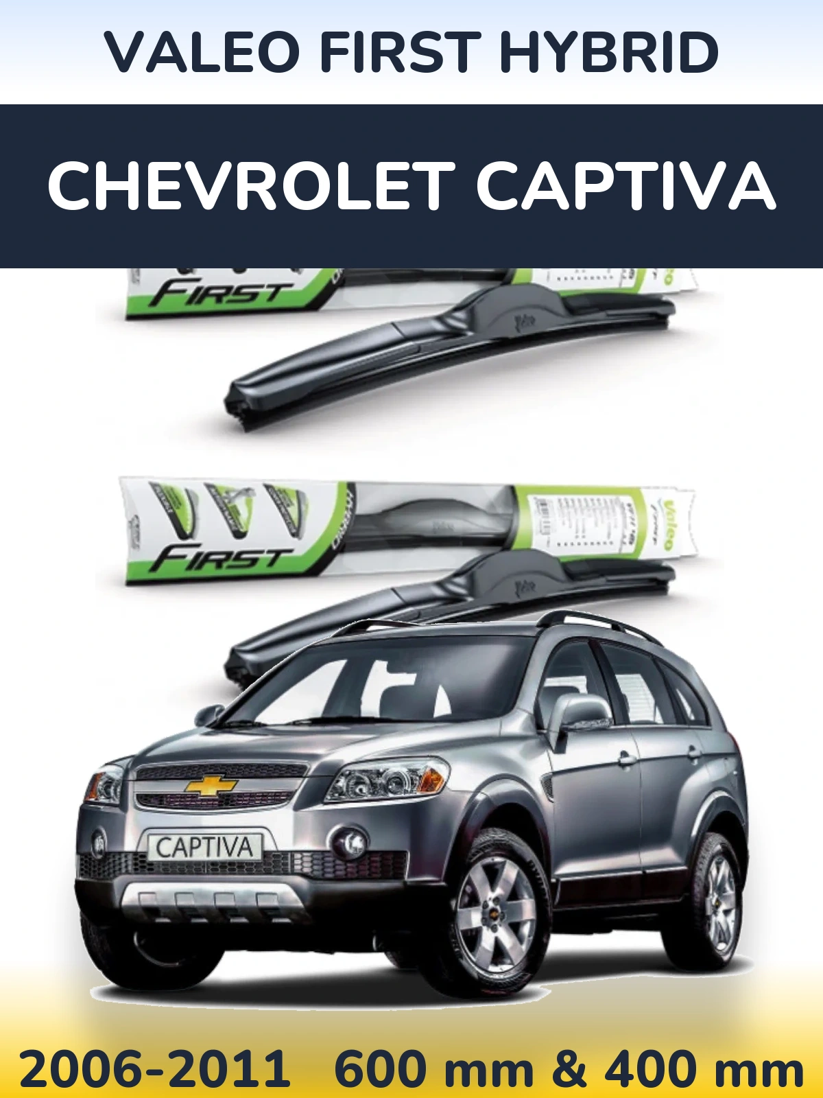 Komplet przednich wycieraczek Valeo First Hybrid 600 & 400 mm do Chevrolet Captiva 2006-2011