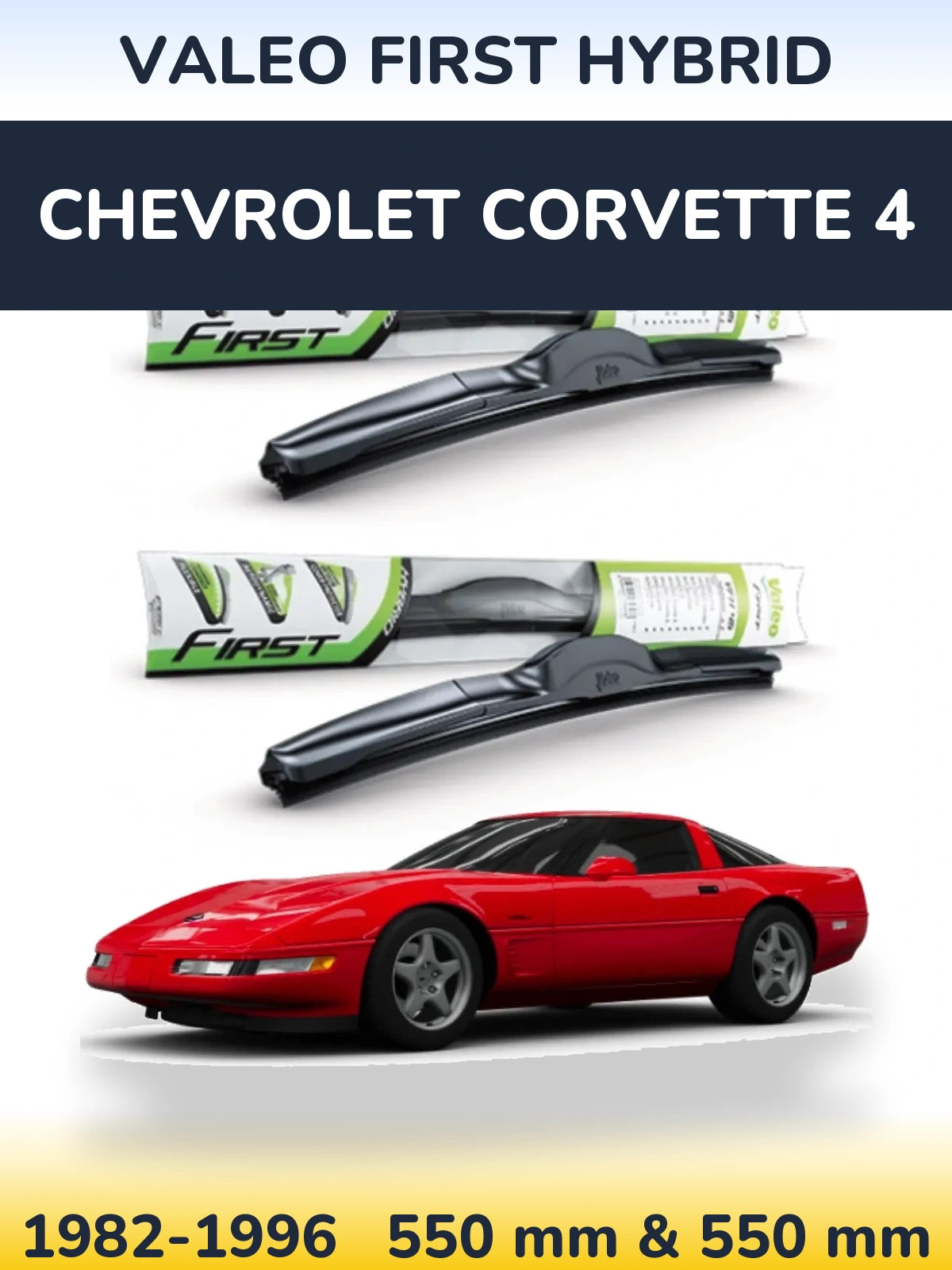 Front wiper blade set Valeo First Hybrid 550 & 550 mm for Chevrolet Corvette 4 1982-1996