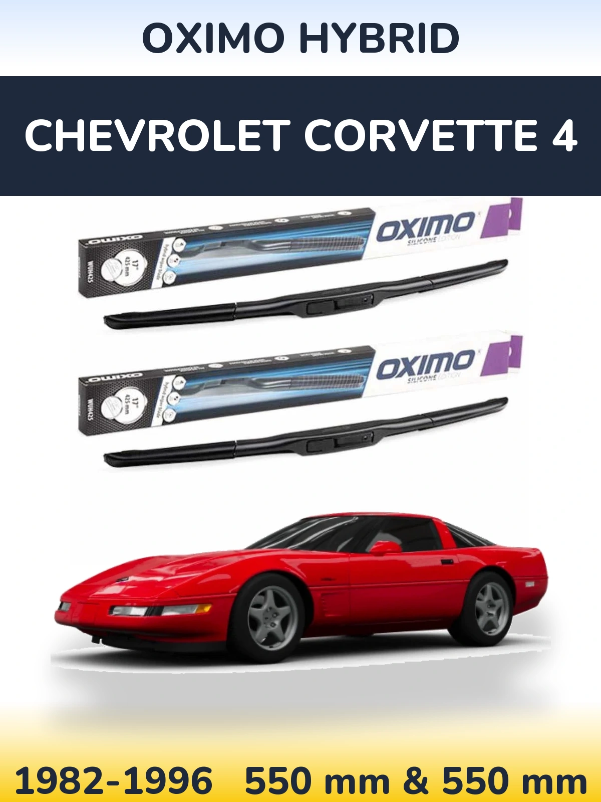 Front wiper blade set Oximo Hybrid 550 & 550 mm for Chevrolet Corvette 4 1982-1996