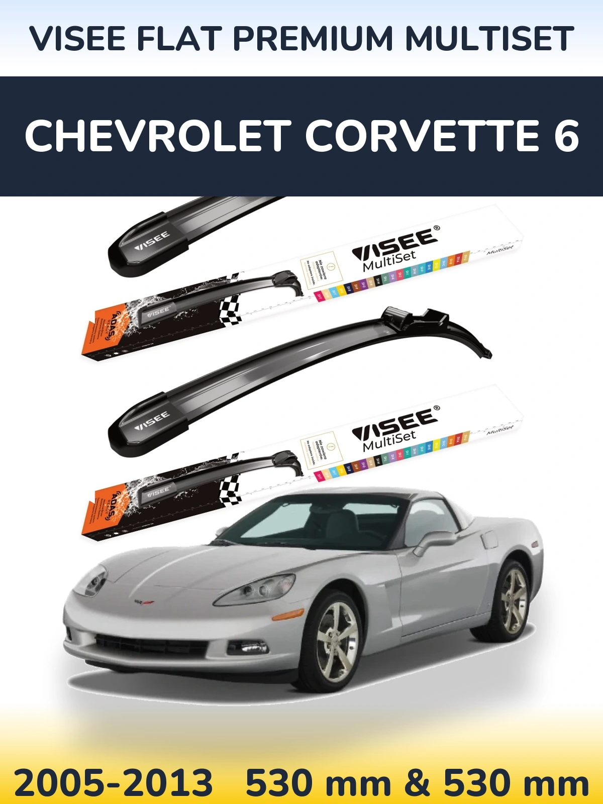 Front wiper blade set VISEE FLAT PREMIUM MultiSet 530 & 530 mm for Chevrolet Corvette 6 2005-2013
