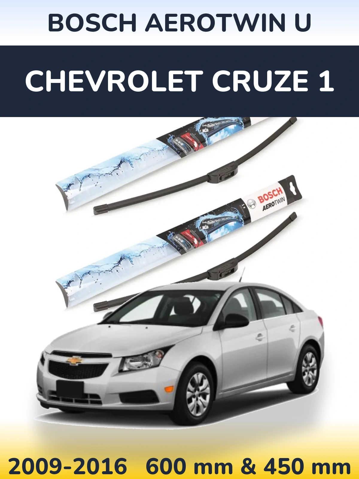 Комплект передних дворников BOSCH AeroTwin U 600 & 450 мм для Chevrolet Cruze 1 2009-2016