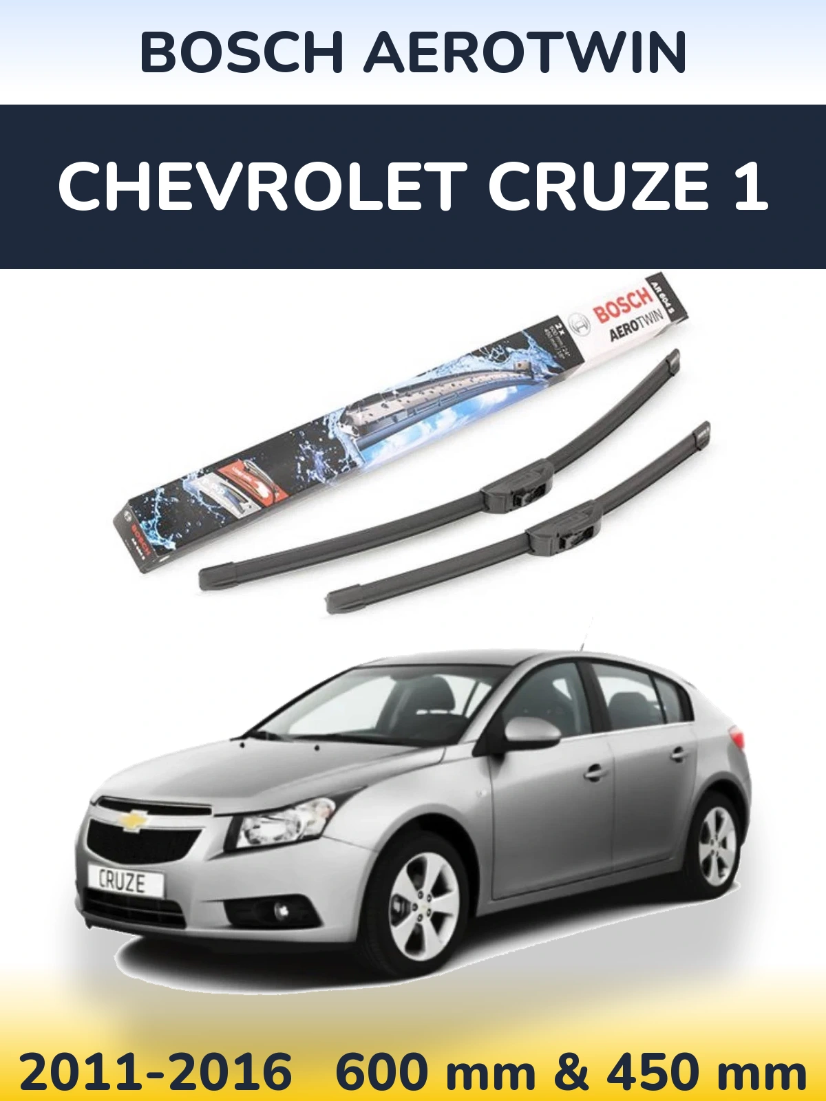 Front wiper blade set BOSCH AeroTwin 600 & 450 mm for Chevrolet Cruze 1 2011-2016