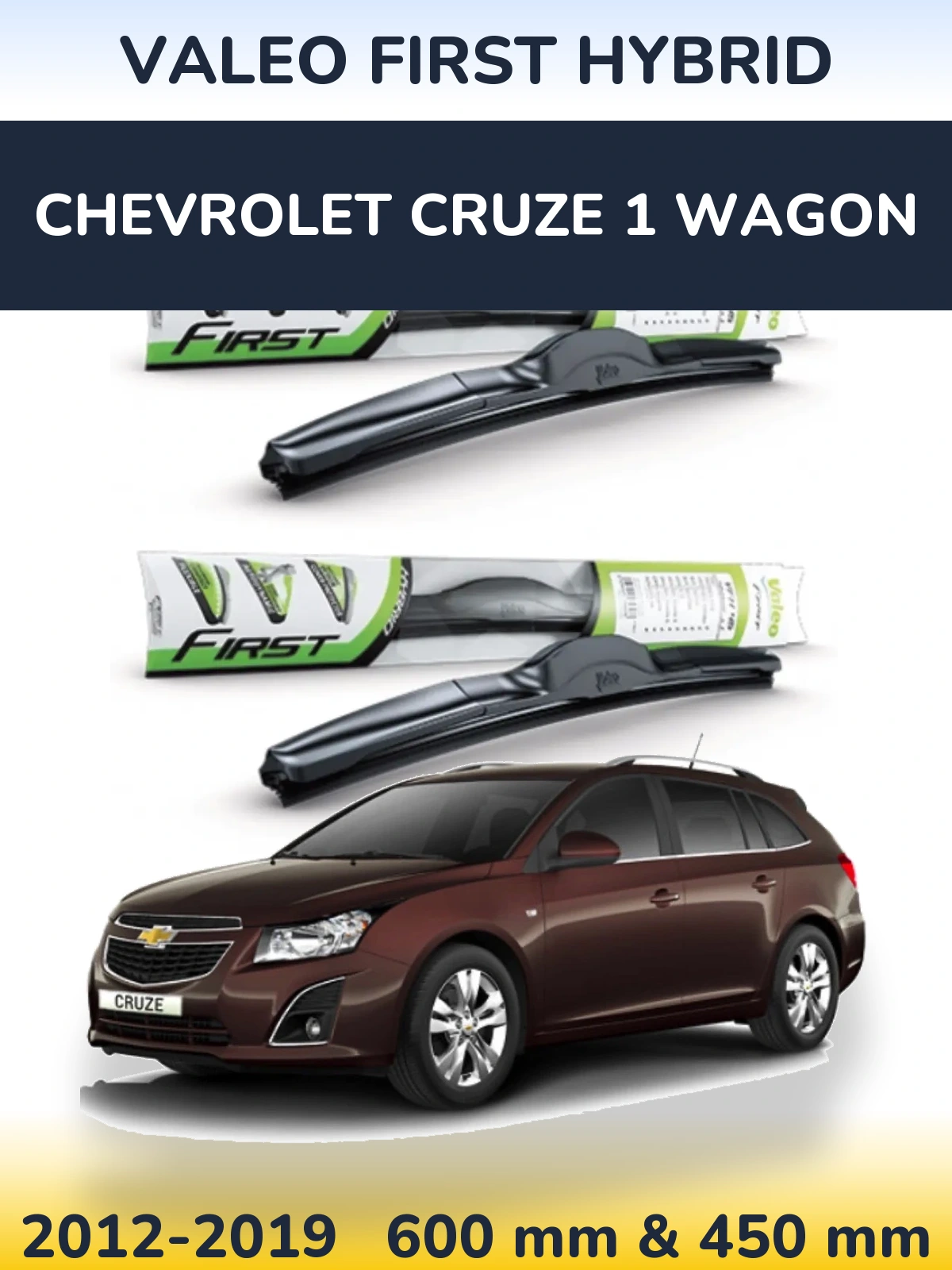 Комплект передних дворников Valeo First Hybrid 600 & 450 мм для Chevrolet Cruze 1 Wagon 2012-2019