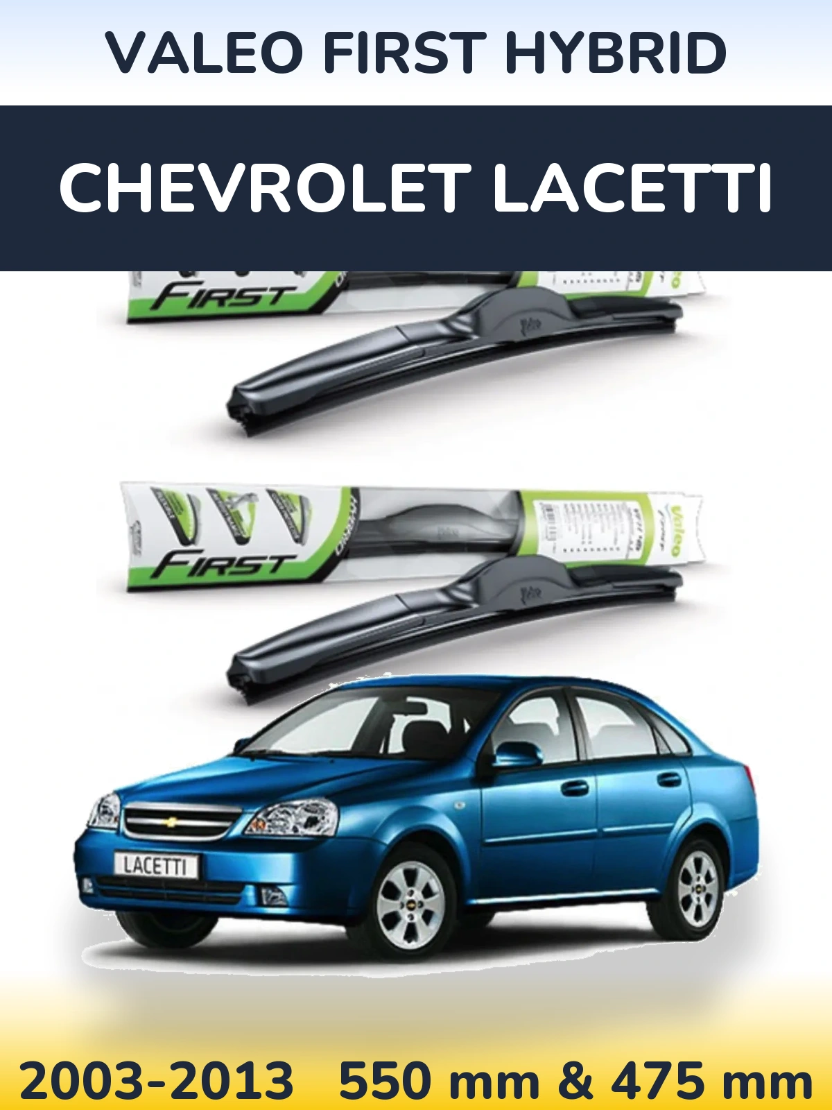 Komplet przednich wycieraczek Valeo First Hybrid 550 & 475 mm do Chevrolet Lacetti 2003-2013