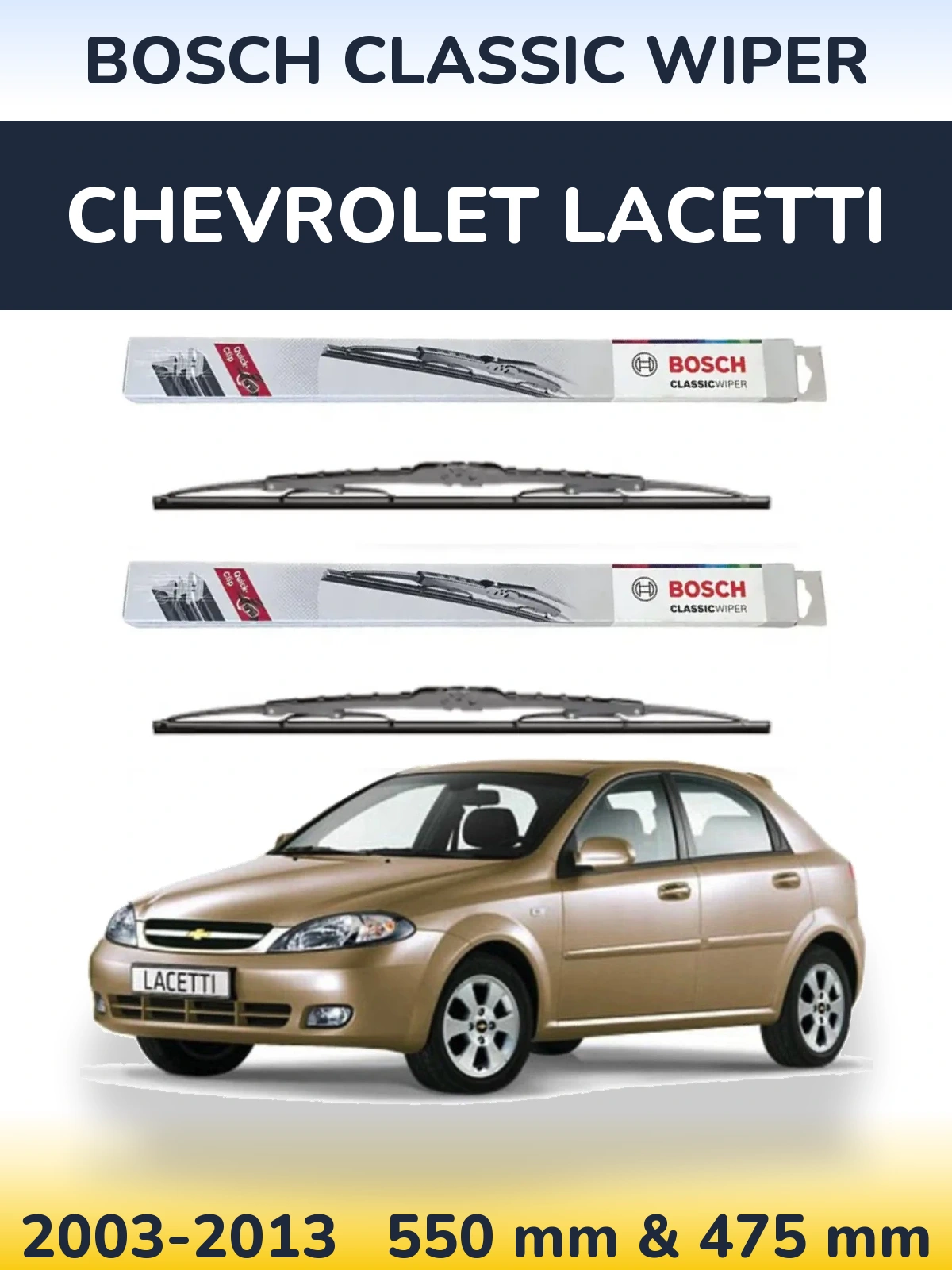 Komplet przednich wycieraczek BOSCH Classic Wiper 550 & 475 mm do Chevrolet Lacetti 2003-2013