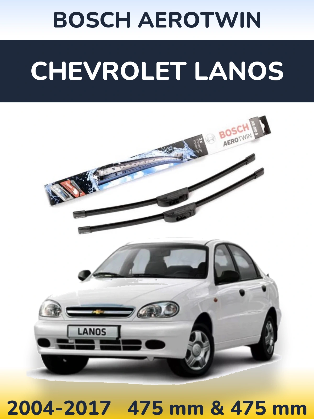Komplet przednich wycieraczek BOSCH AeroTwin 475 & 475 mm do Chevrolet Lanos 2004-2017