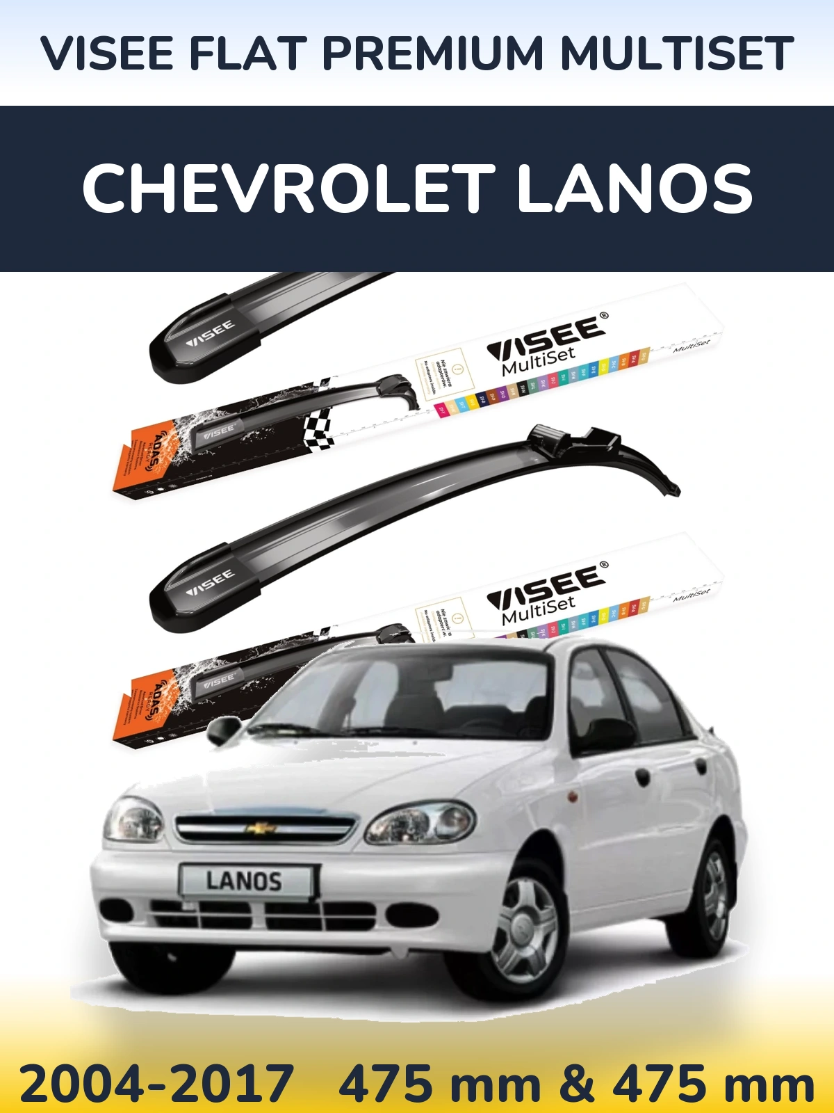 Komplet przednich wycieraczek VISEE FLAT PREMIUM MultiSet 475 & 475 mm do Chevrolet Lanos 2004-2017