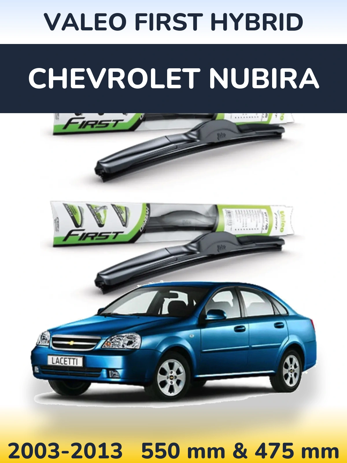 Komplet przednich wycieraczek Valeo First Hybrid 550 & 475 mm do Chevrolet Nubira 2003-2013