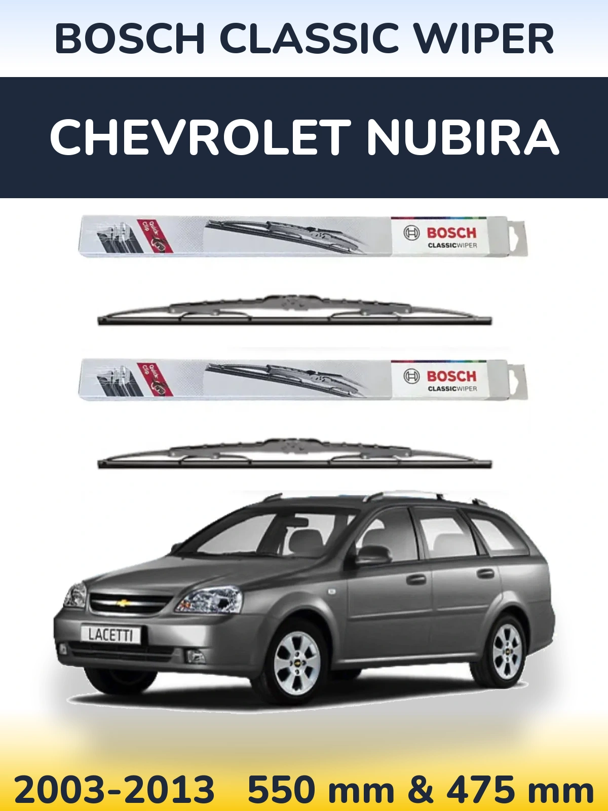 Komplet przednich wycieraczek BOSCH Classic Wiper 550 & 475 mm do Chevrolet Nubira 2003-2013