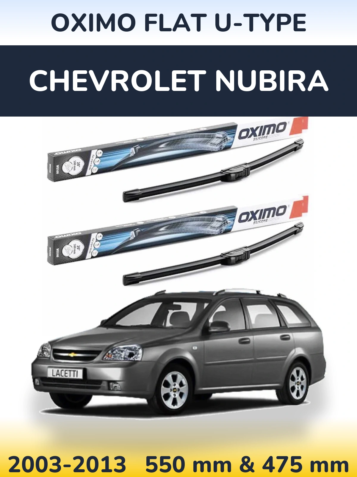 Front wiper blade set Oximo Flat U-type 550 & 475 mm for Chevrolet Nubira 2003-2013