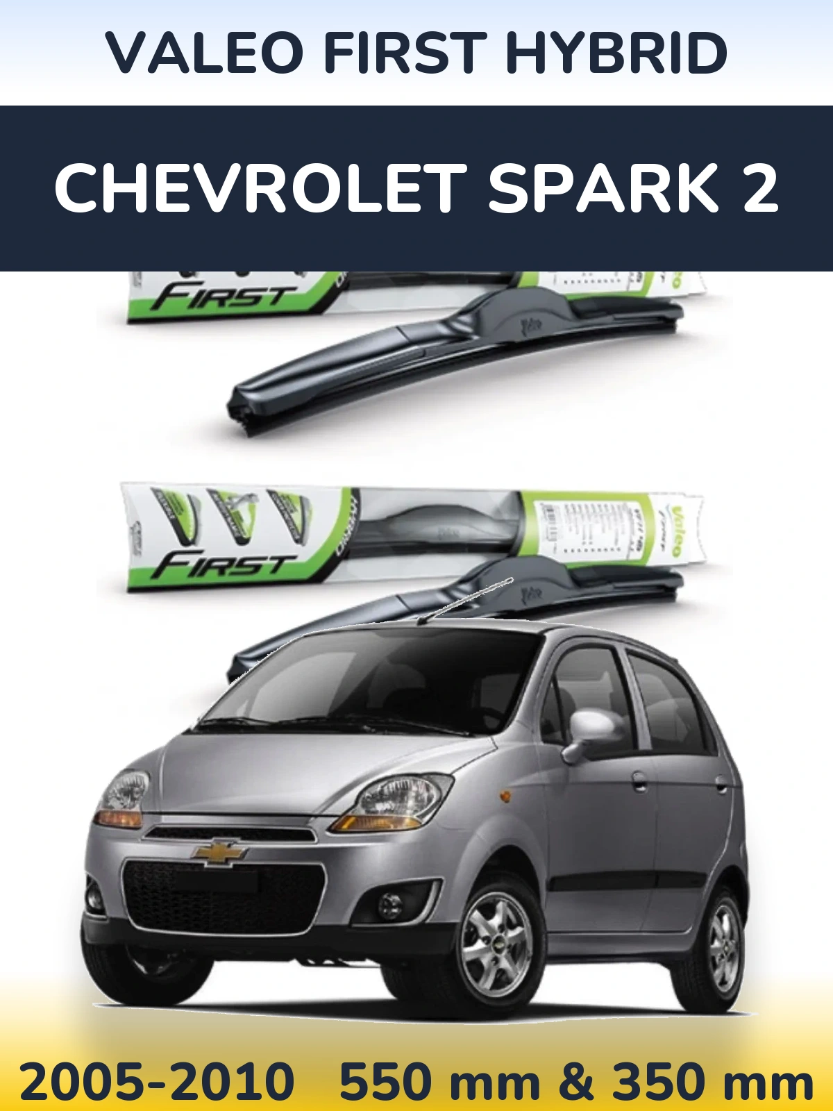 Komplet przednich wycieraczek Valeo First Hybrid 550 & 350 mm do Chevrolet Spark 2 2005-2010