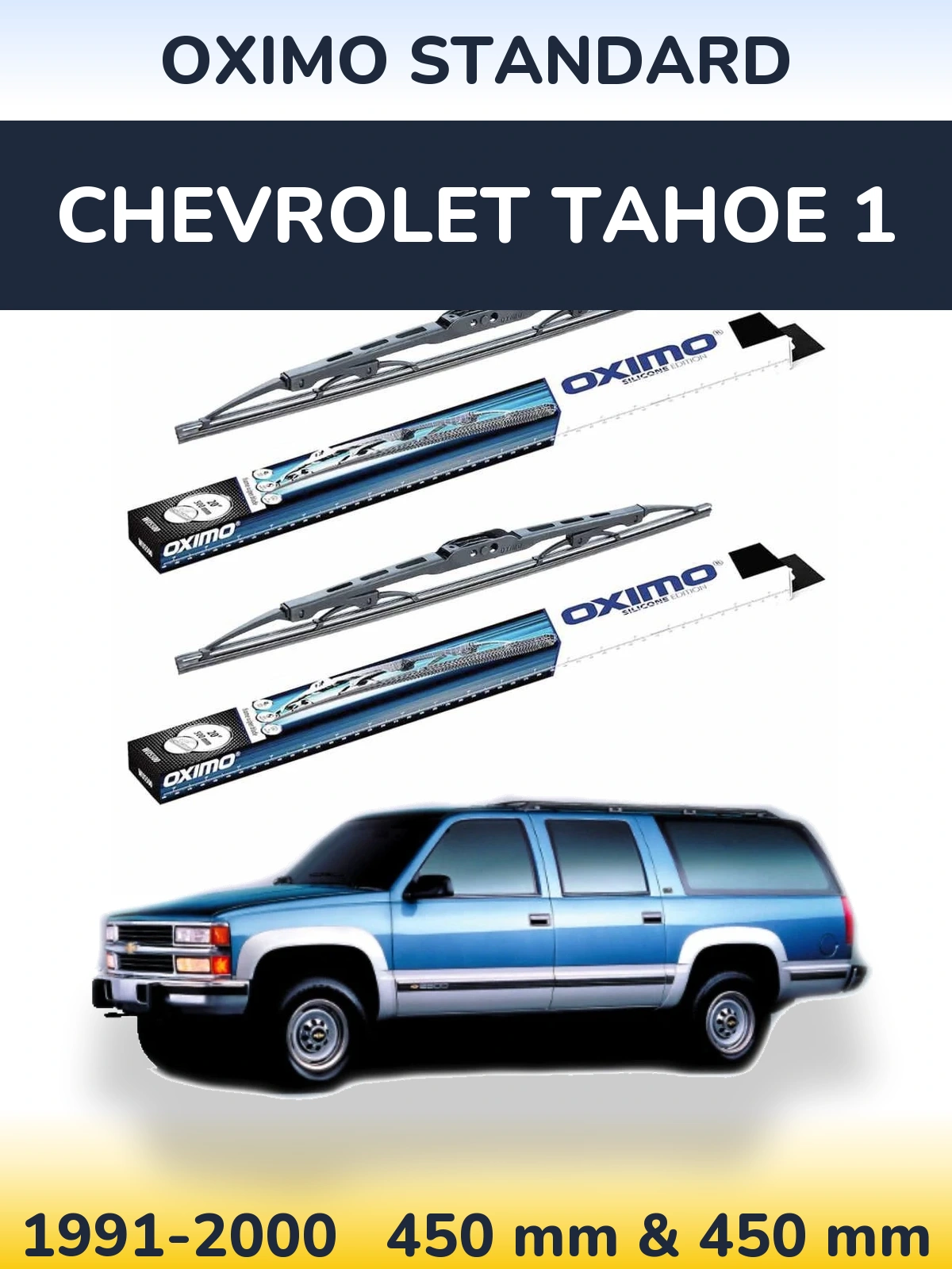 Комплект передних дворников Oximo Standard 450 & 450 мм для Chevrolet Tahoe 1 1991-2000