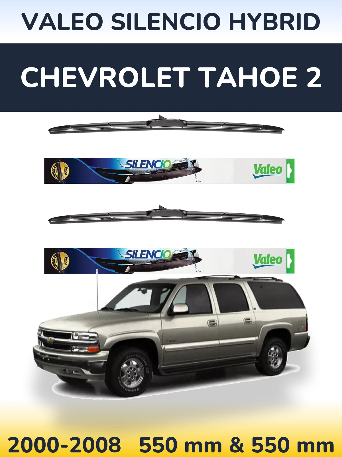 Комплект передніх щіток Valeo Silencio Hybrid 550 & 550 мм для Chevrolet Tahoe 2 2000-2008