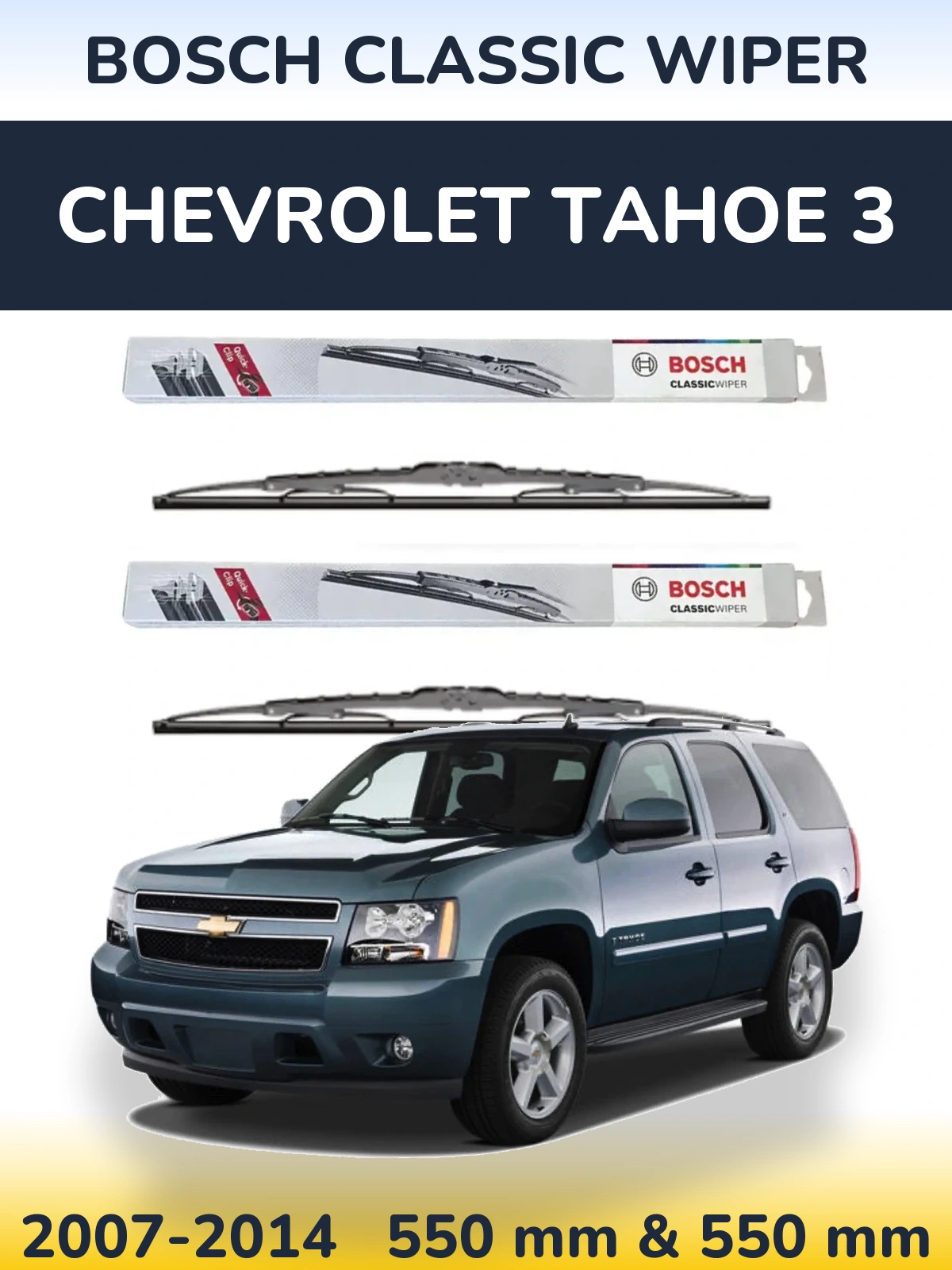 Komplet przednich wycieraczek BOSCH Classic Wiper 550 & 550 mm do Chevrolet Tahoe 3 2007-2014