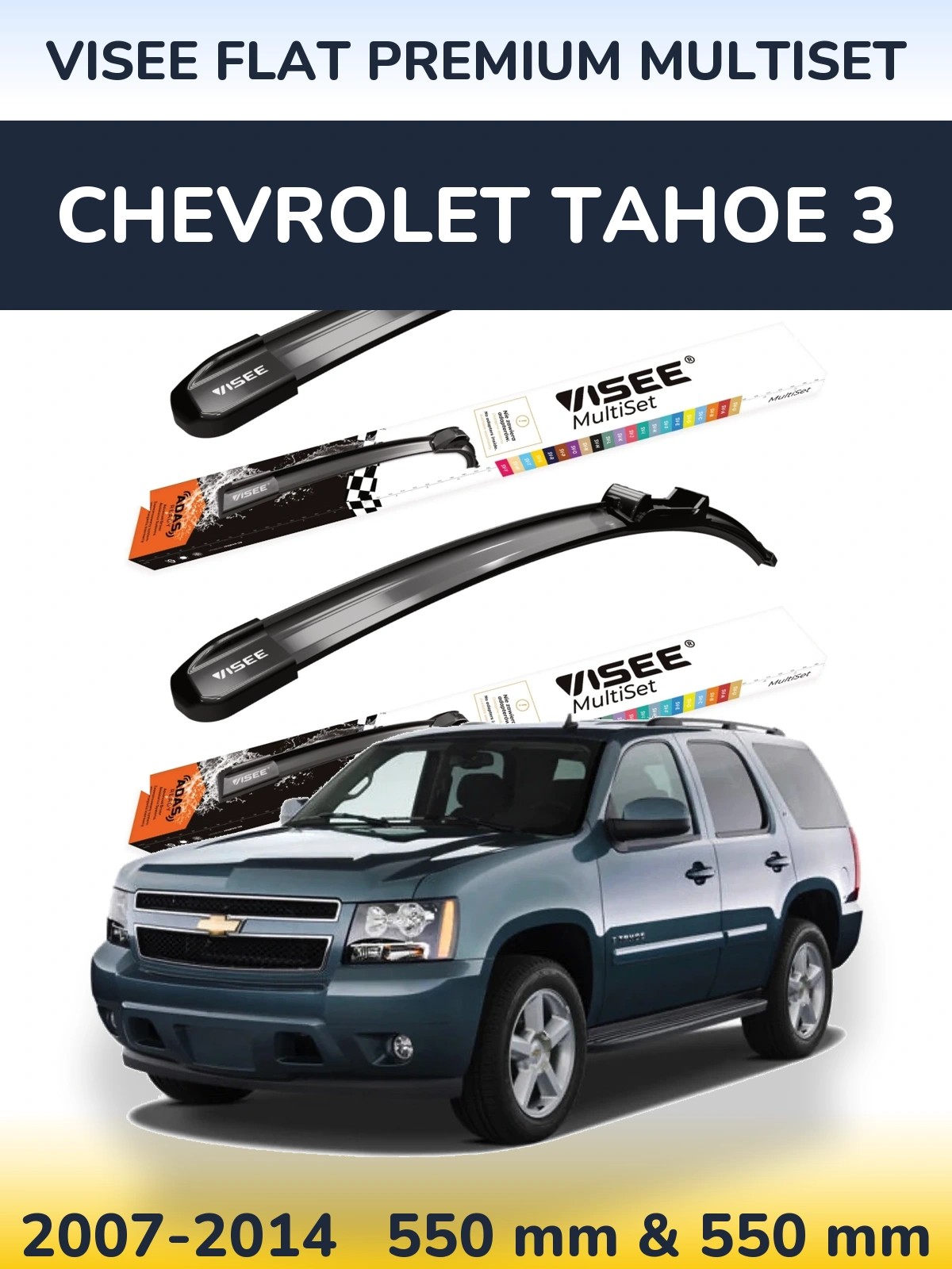 Komplet przednich wycieraczek VISEE FLAT PREMIUM MultiSet 550 & 550 mm do Chevrolet Tahoe 3 2007-2014