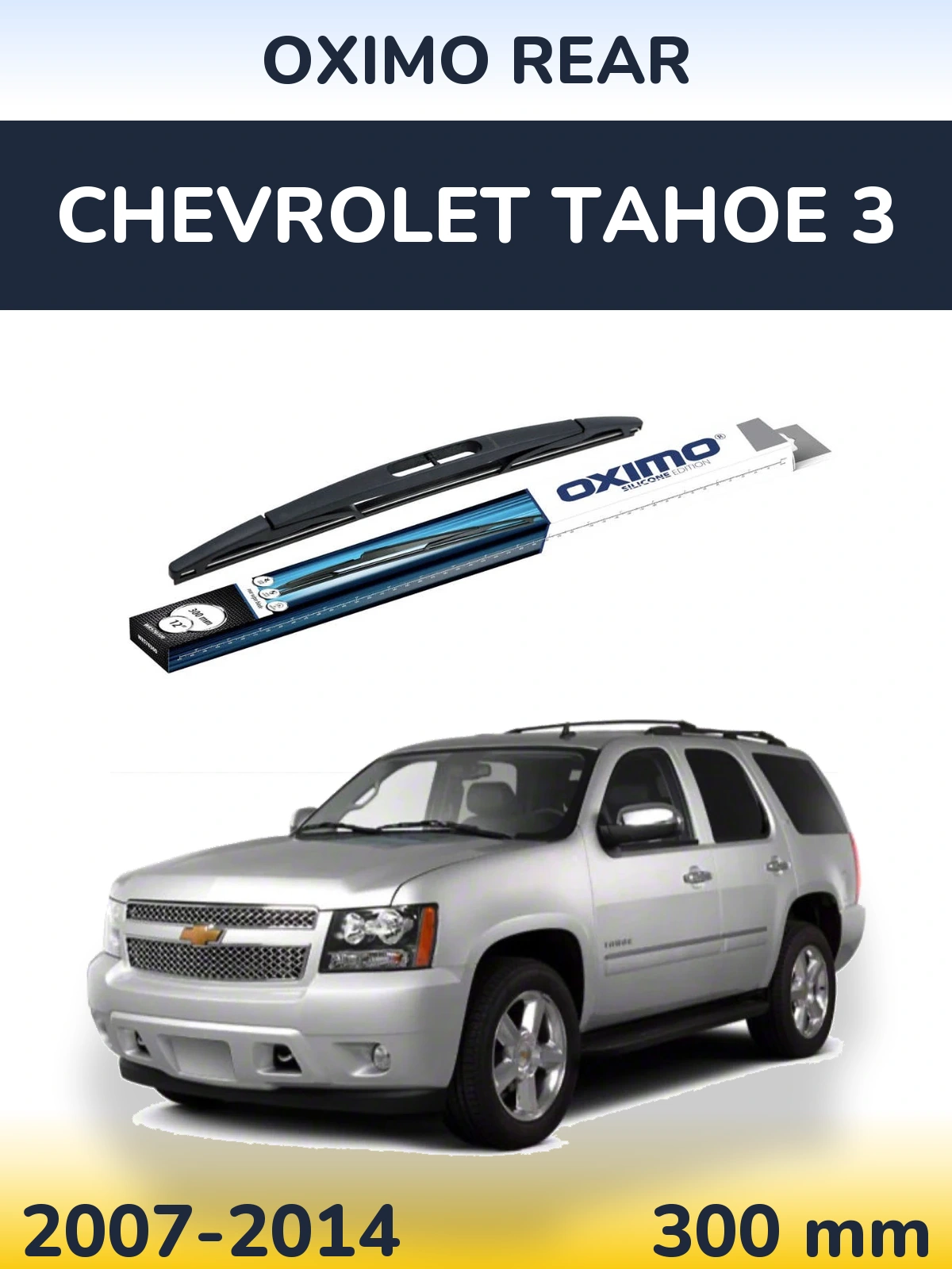 Tylna wycieraczka Oximo Rear 300 mm do Chevrolet Tahoe 3 2007-2014