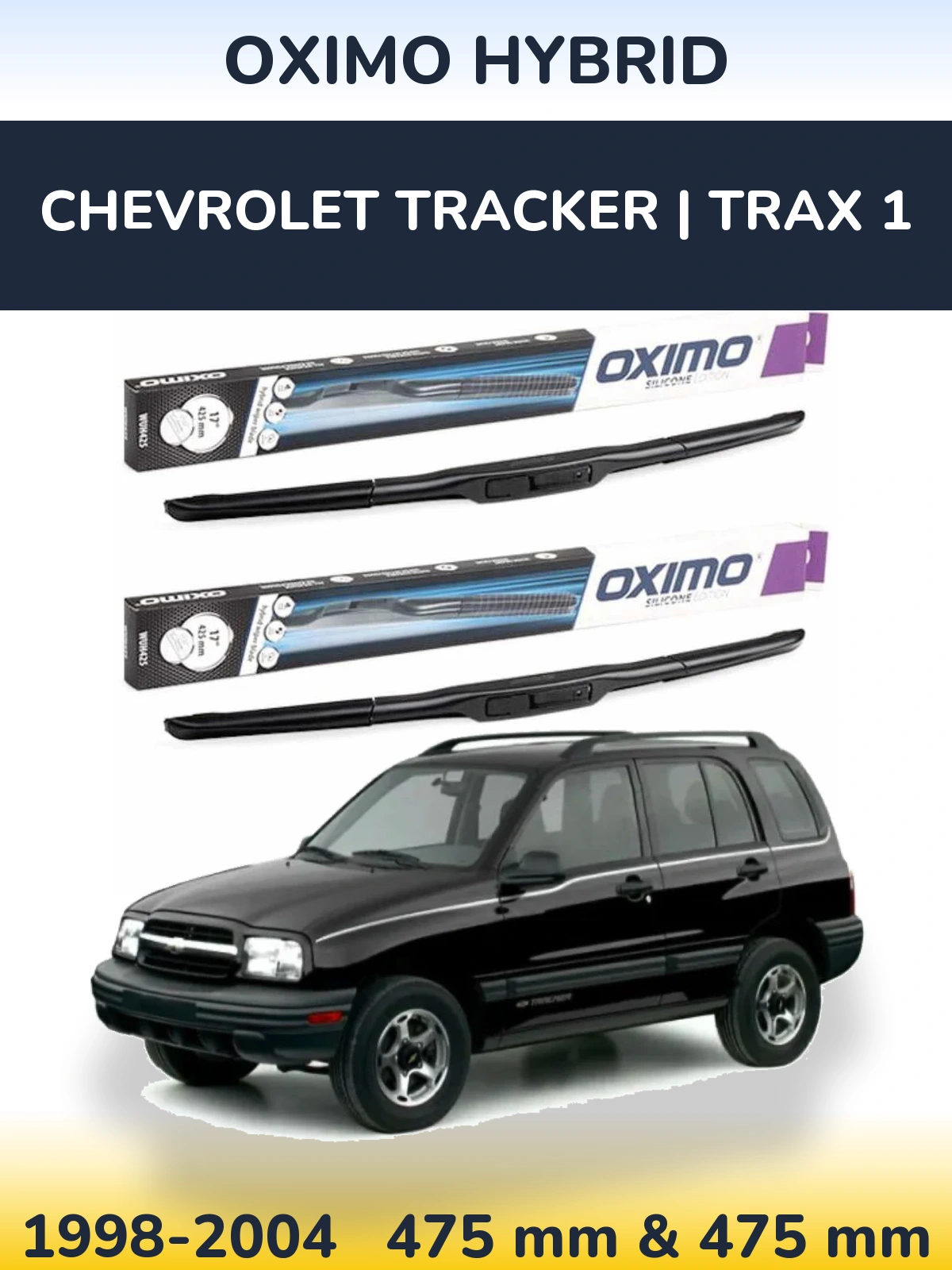 Front wiper blade set Oximo Hybrid 475 & 475 mm for Chevrolet Tracker | Trax 1 1998-2004