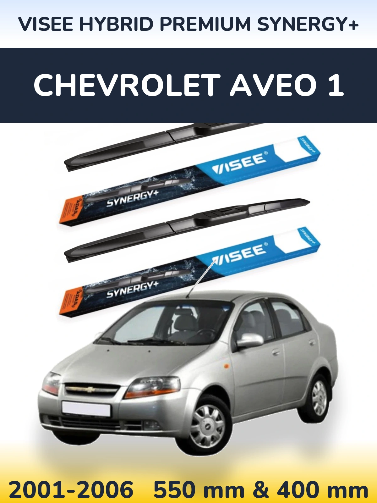 Komplet przednich wycieraczek VISEE HYBRID PREMIUM SYNERGY+ 550 & 400 mm do Chevrolet Aveo 1 2001-2006