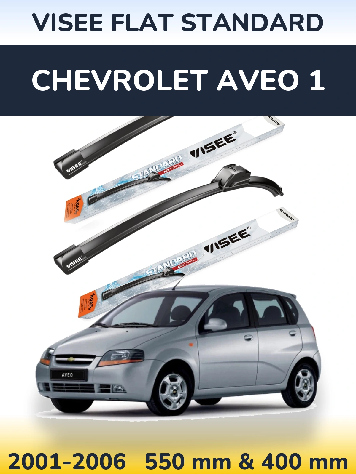 Front wiper blade set VISEE FLAT STANDARD 550 & 400 mm for Chevrolet Aveo 1 2001-2006
