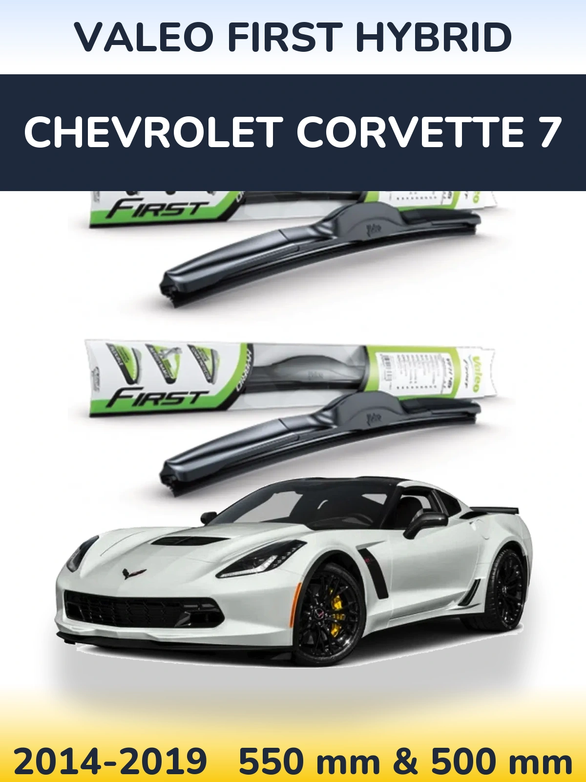 Komplet przednich wycieraczek Valeo First Hybrid 550 & 500 mm do Chevrolet Corvette 7 2014-2019