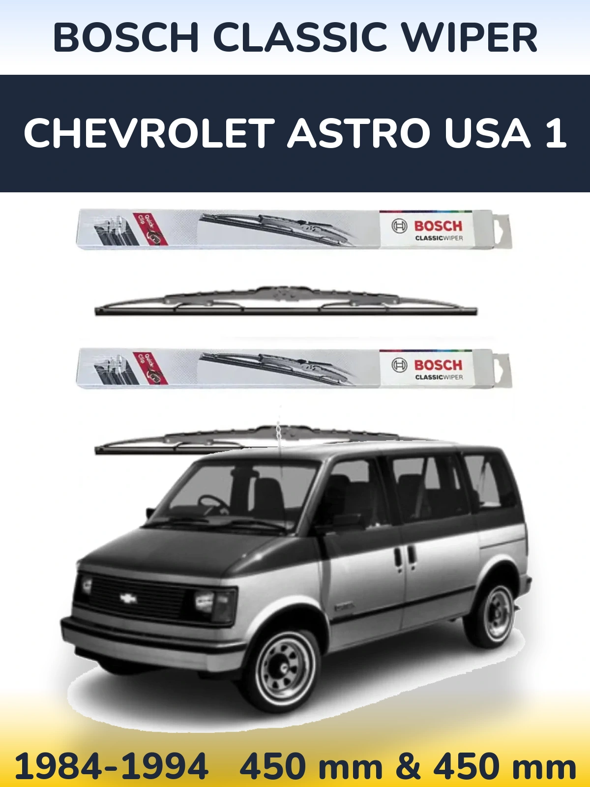 Front wiper blade set BOSCH Classic Wiper 450 & 450 mm for Chevrolet Astro USA 1 1984-1994