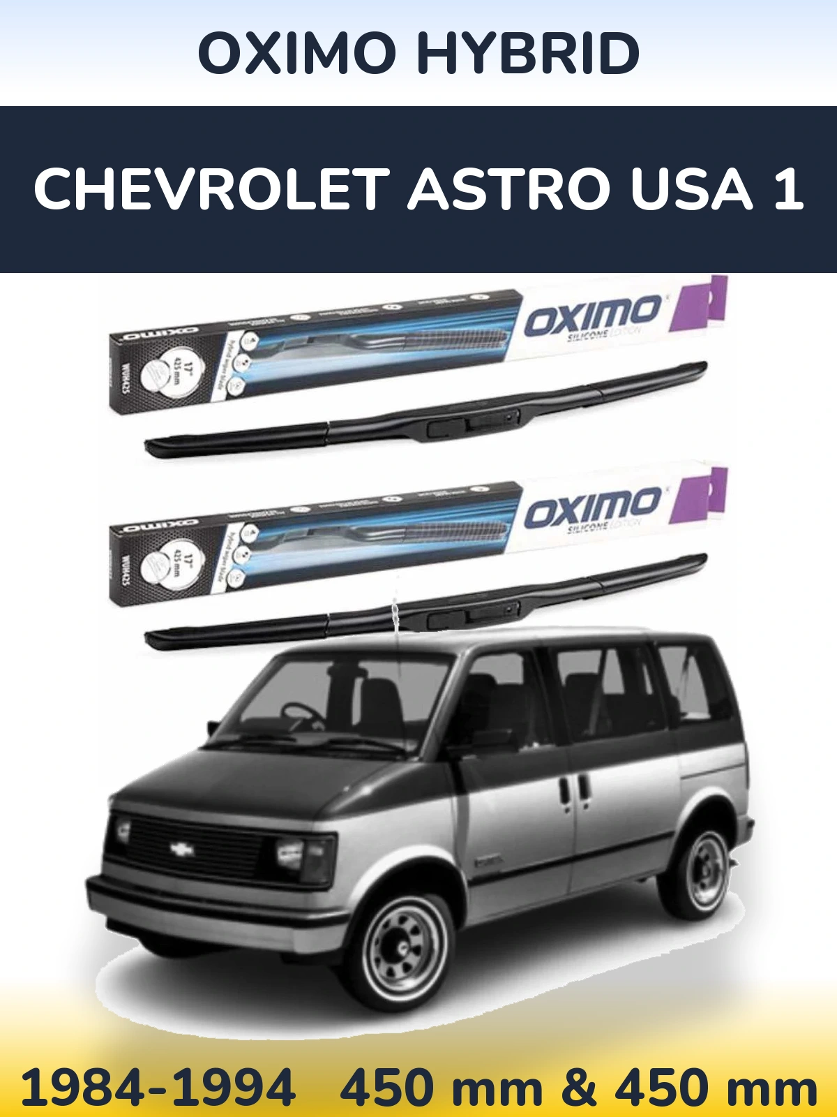 Комплект передних дворников Oximo Hybrid 450 & 450 мм для Chevrolet Astro USA 1 1984-1994