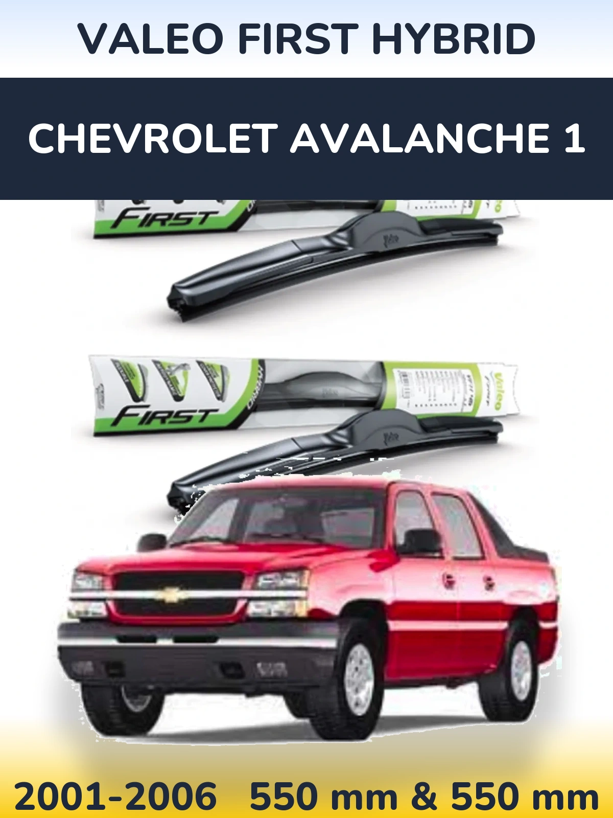Komplet przednich wycieraczek Valeo First Hybrid 550 & 550 mm do Chevrolet Avalanche 1 2001-2006
