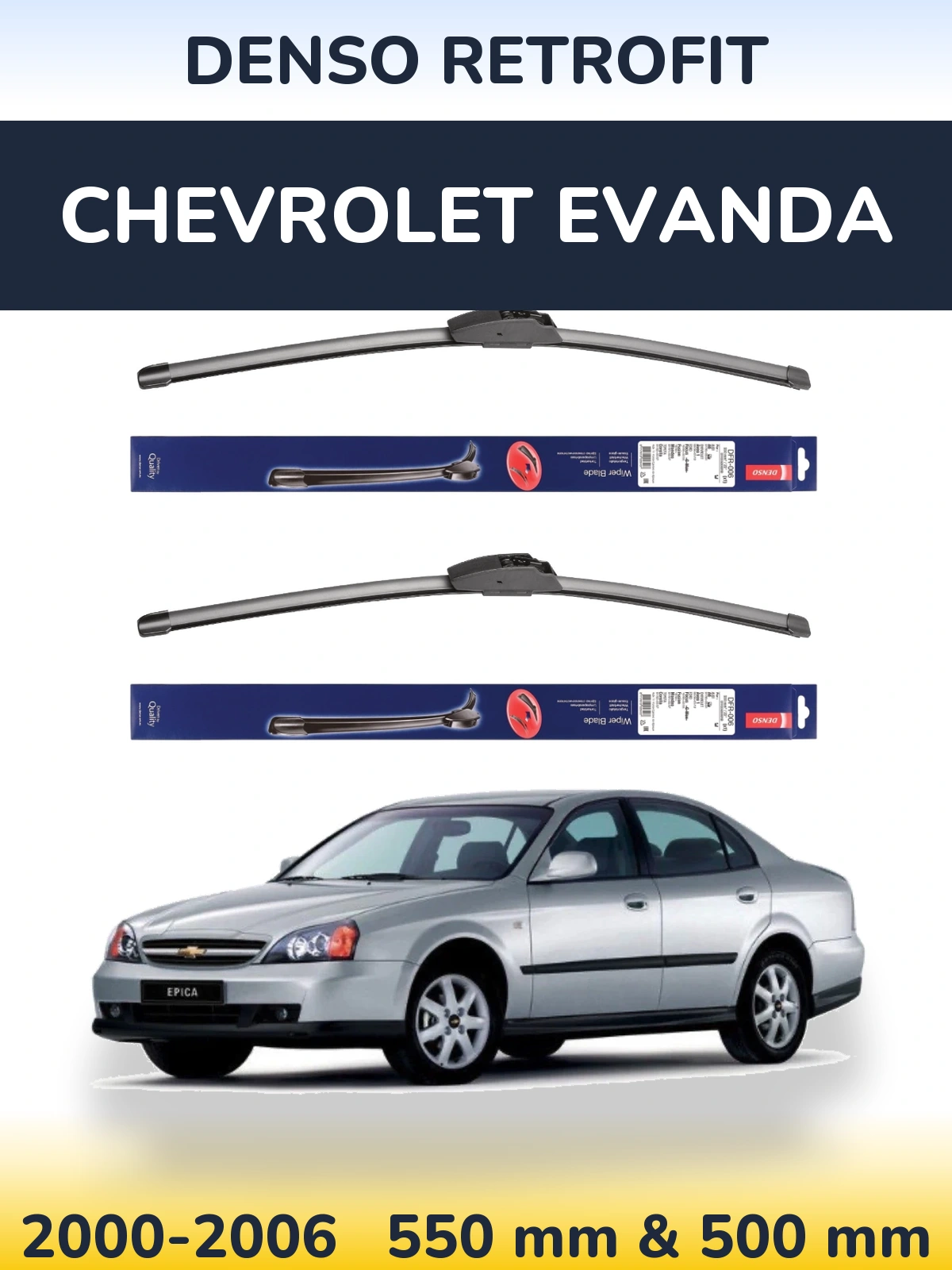 Front wiper blade set Denso Retrofit 550 & 500 mm for Chevrolet Evanda 2000-2006