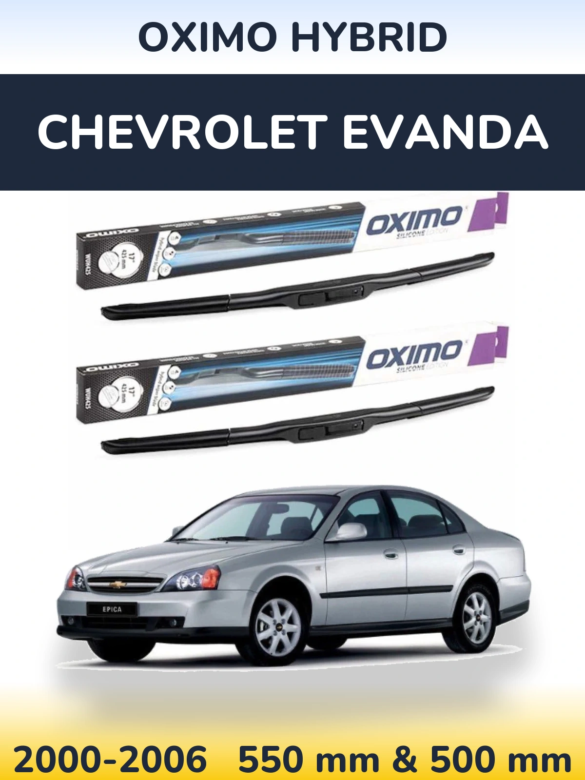 Комплект передніх щіток Oximo Hybrid 550 & 500 мм для Chevrolet Evanda 2000-2006