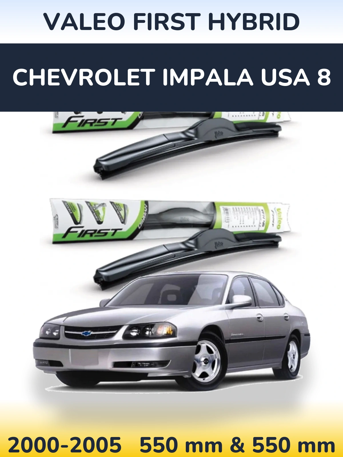 Komplet przednich wycieraczek Valeo First Hybrid 550 & 550 mm do Chevrolet Impala USA 8 2000-2005
