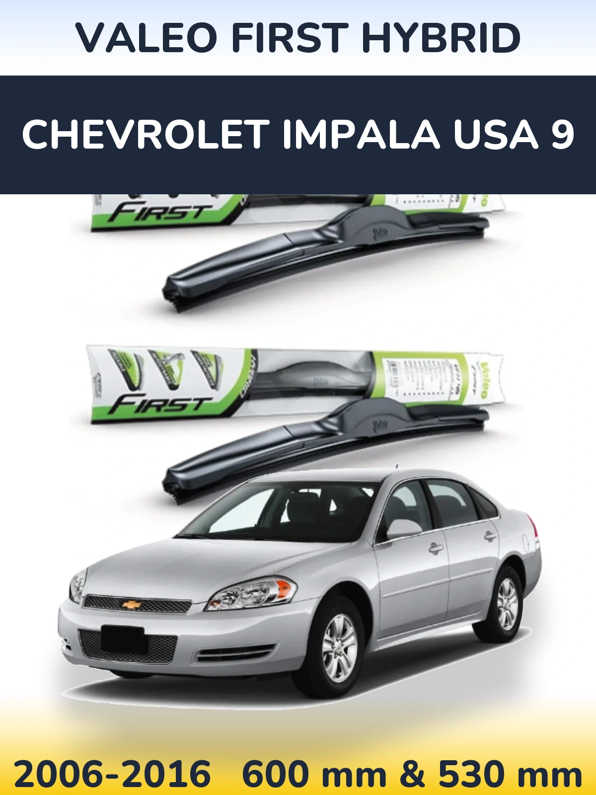 Komplet przednich wycieraczek Valeo First Hybrid 600 & 530 mm do Chevrolet Impala USA 9 2006-2016
