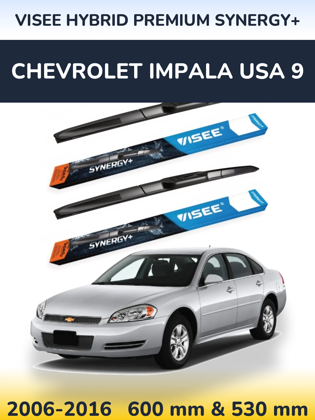 Front wiper blade set VISEE HYBRID PREMIUM SYNERGY+ 600 & 530 mm for Chevrolet Impala USA 9 2006-2016