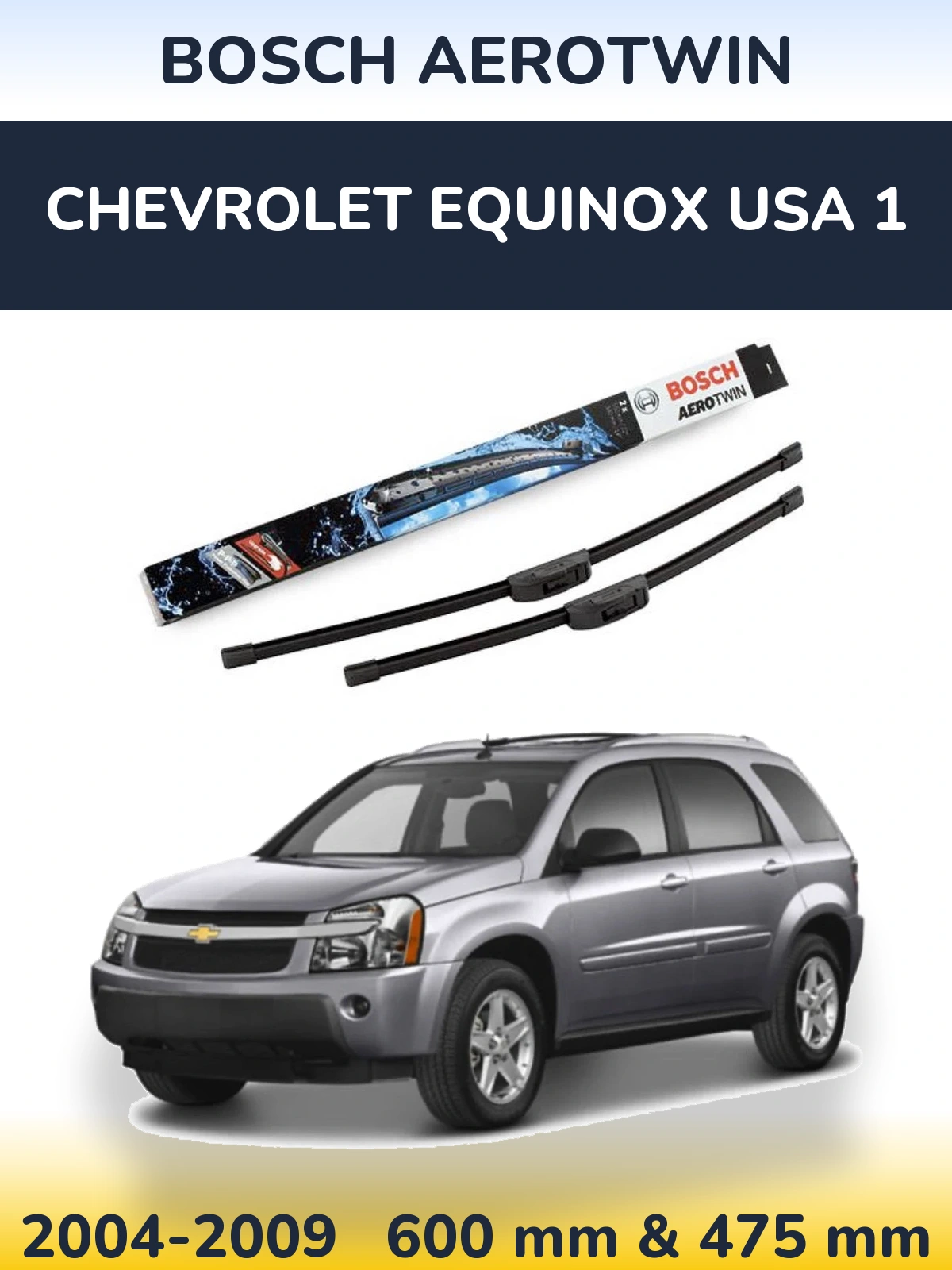 Комплект передних дворников BOSCH AeroTwin 600 & 475 мм для Chevrolet Equinox USA 1 2004-2009